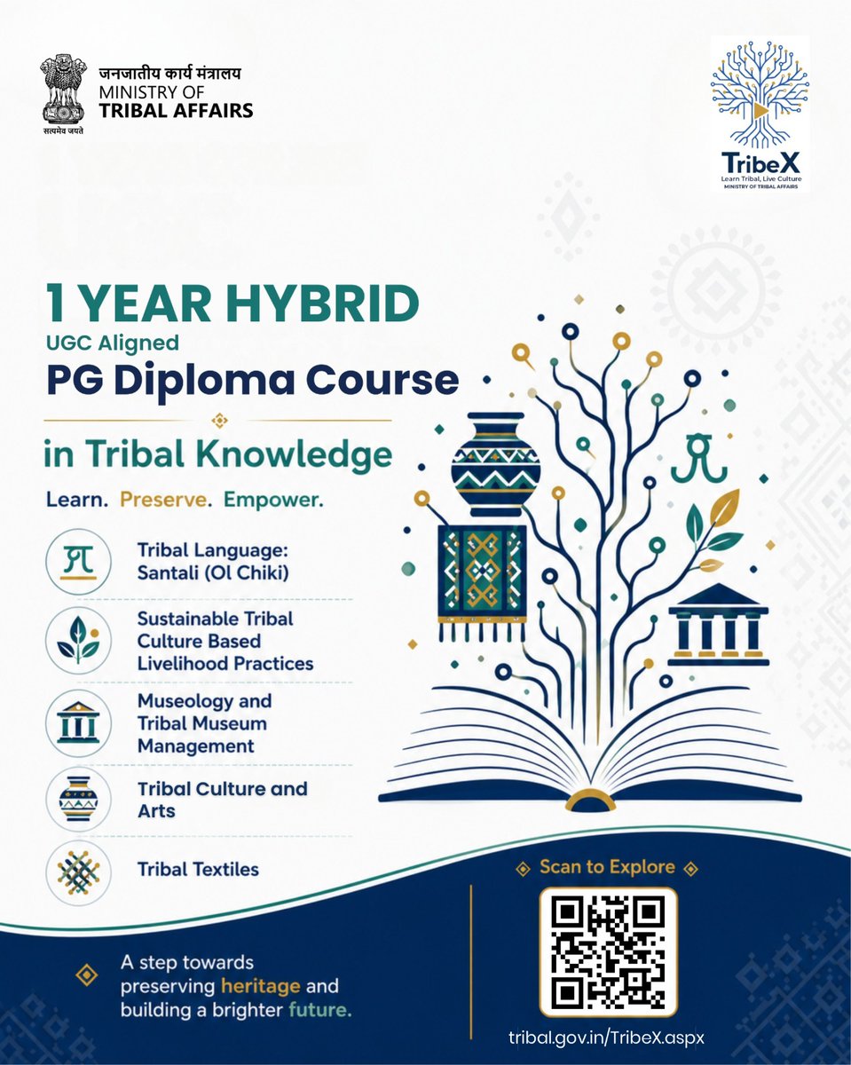 TribalAffairsIn's tweet photo. Learn. Preserve. Empower.

Advance your understanding of India's rich tribal knowledge systems through the One-Year Hybrid PG Diploma Course by TribeX. Blending academic excellence with cultural heritage, the programme offers a unique learning experience for learners across the country.

Scan the QR code to know more.

#TribeX #PGDiploma #HybridLearning #MoTA 
@narendramodi @PMOIndia @rashtrapatibhvn @jualoram @Dduikey @pibindia @mygovindia @AmritMahotsav