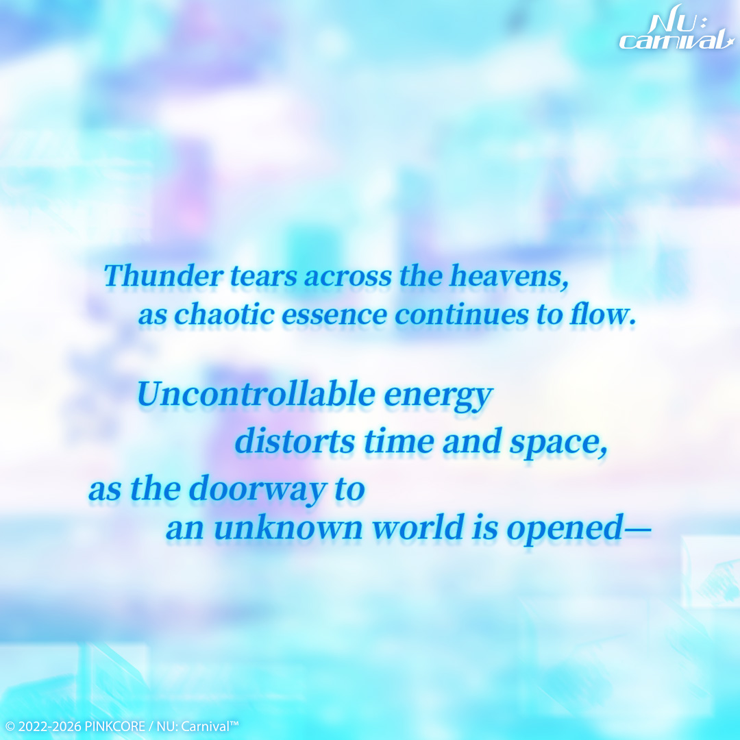 NUCarnivalEn's tweet photo. 📢 "NU: Carnival x NITRO CHiRAL" Collaboration Info Announcement! 📢

Thunder tears across the heavens, as chaotic essence continues to flow.
Uncontrollable energy distorts time and space, as the doorway to an unknown world is opened—

NU: Carnival x NITRO CHiRAL Collaboration info
2026.08.22 coming soon...

#NUCarnival #CHiRAL