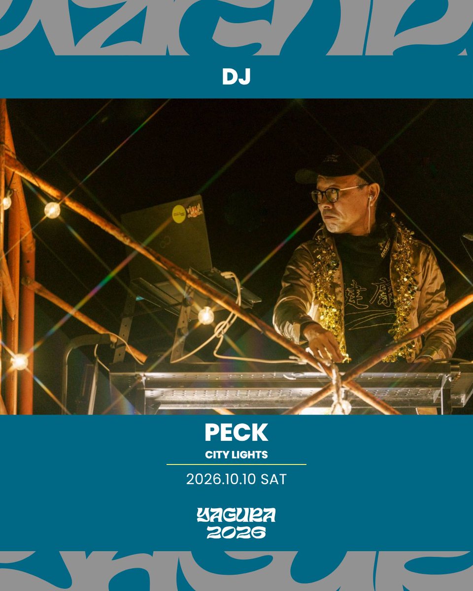 yagurajp's tweet photo. YAGURA 2026 DJ

PECK(CITY LIGHTS) @pekuyama 

10/10 play

🔗DJ detail
https://t.co/0wYbna8RyI

🎫Tickets on sale now
https://t.co/D8dOARdJ2n

#YAGURA #PECK #キャンプフェス #野外イベント #camp https://t.co/mRPrHvo2O6