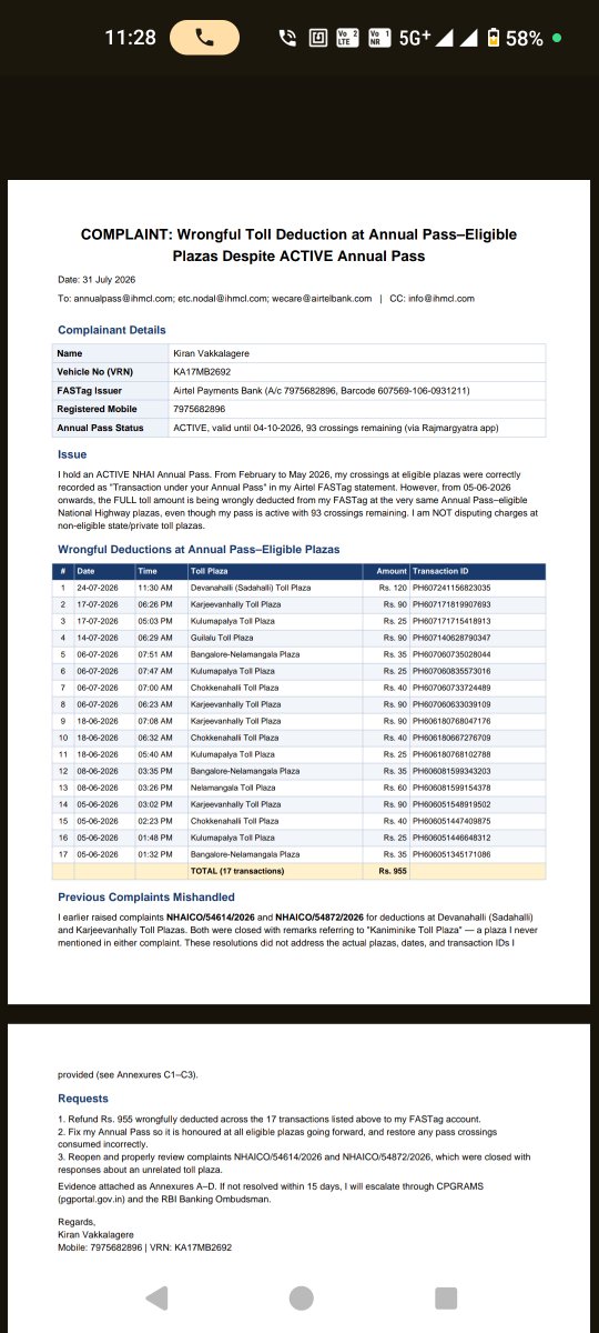 KiranVSHort's tweet photo. @NHAI_Official @MORTHIndia @nitin_gadkari @FASTag_NETC @fastagofficial @Airtel_Presence @airtelindia 
I paid ₹3,000 for a FASTag Annual Pass. It's ACTIVE with 93 trips left. Yet I'm being charged FULL toll at eligible NH plazas. 🚨
Vehicle: KA17MB2692
❌ 17 wrongful deductions since 5 June = ₹955
(Devanahalli, Karjeevanhally, Kulumapalya, Chokkenahalli, Guilalu, Nelamangala plazas — all Annual Pass–eligible. Proof: my own statement shows the pass worked at these SAME plazas till May.)
❌ Raised 2 complaints — NHAICO/54614/2026 & NHAICO/54872/2026. Both CLOSED saying "not pertaining to Kaniminike Toll Plaza."
I never mentioned Kaniminike. My complaints were about Devanahalli & Karjeevanhally. Complaints closed without even reading them.
I want:
1️⃣ Refund of ₹955 (all 17 transaction IDs in attached proof)
2️⃣ My Annual Pass honoured at eligible plazas
3️⃣ Both complaints reopened with a real response
Why should I pay twice after paying ₹3,000 in advance?