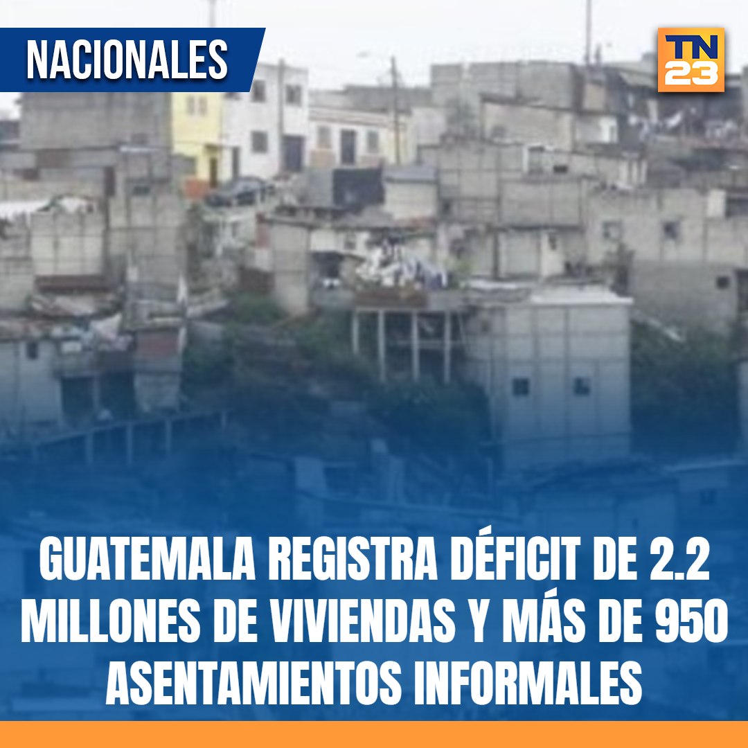 TN23NOTICIAS's tweet photo. #Guatemala registra #déficit de 2.2 #millones de #viviendas y más de 950 #asentamientos #informales ➡️ https://t.co/o65zE6t8XI https://t.co/8tlDX7uwGI