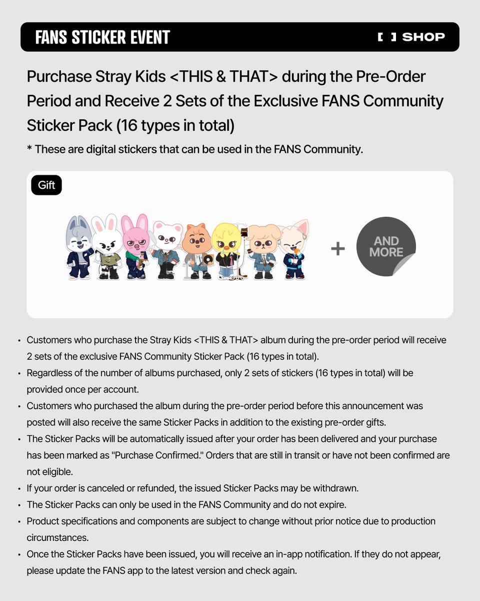 the_FANSSHOP's tweet photo. Stray Kids(스트레이 키즈) "THIS & THAT"
발매 기념 FANS 스티커 증정!

앨범 구매 시 받을 수 있는
FANS 스티커 2 SET (총 16종) 중
1 SET를 살짝 보여드릴게요👀✨

"THIS & THAT" 의상 완벽 재현!
FANS 커뮤니티에서 사용할 수 있는
디지털 스티커를 만나보세요👕👟

📅지급 대상 | 26.7.8 WED 13:00 - 8.6 THU 23:59 (KST) 구매 고객
🔗FANS SHOP | https://t.co/1rR8GNtgpM

#StrayKids #스트레이키즈
#THIS_AND_THAT
#StrayKidsComeback
#YouMakeStrayKidsStay
#FANS_SHOP #팬즈샵