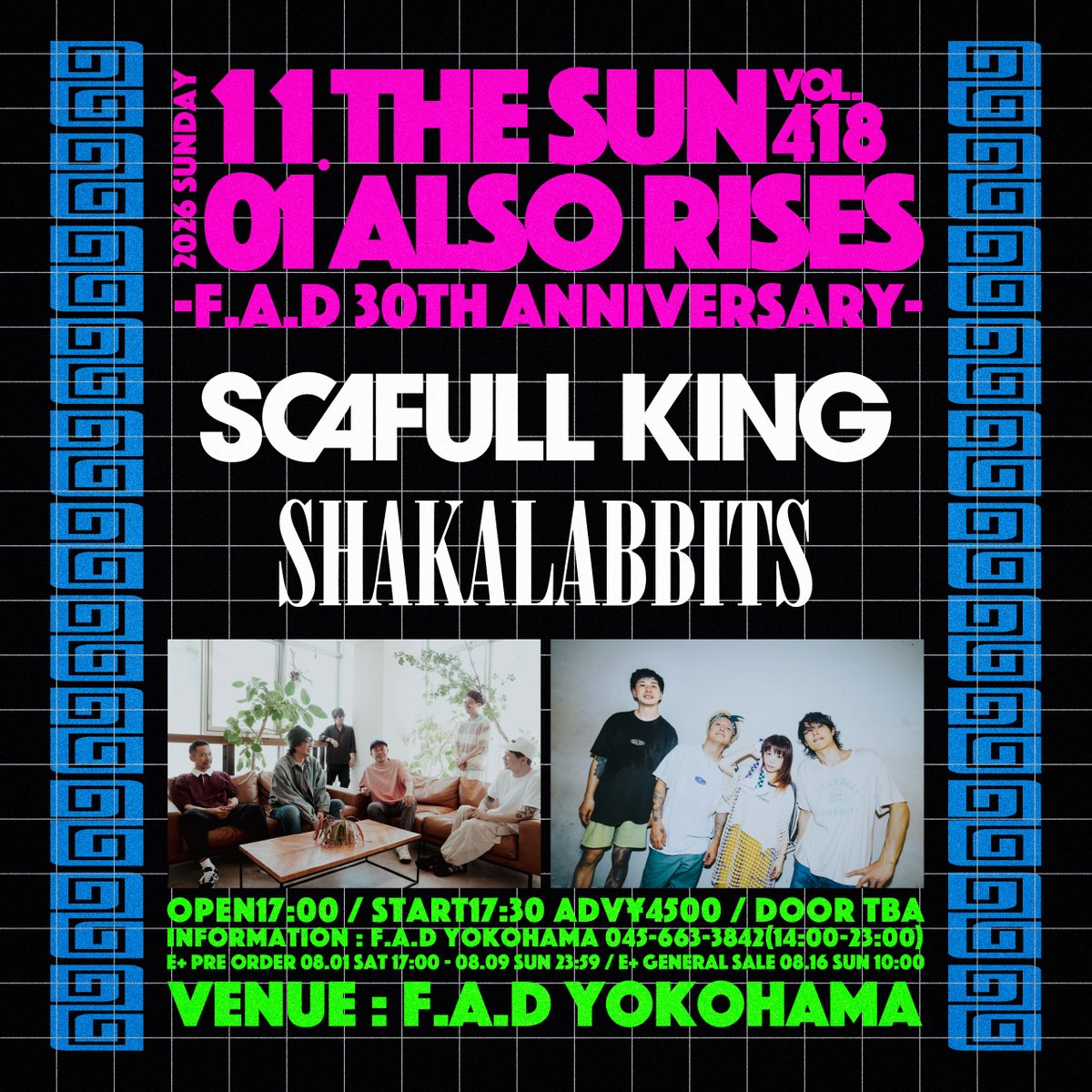 SCAFULLstaff's tweet photo. 11月1日(日)
F.A.D YOKOHAMA
THE SUN ALSO RISES vol.418
-F.A.D 30th Anniversary-

【出演】
SCAFULL KING
SHAKALABBITS

OPEN17:00 / START17:30

【チケット販売方法】
e+プレオーダー先行抽選
2026年8月1日(土)17:00～8月9日(日)23:59
https://t.co/OMGhYfB9q4

【info】
https://t.co/NZMehRrLGP https://t.co/AS7s7lMPPO