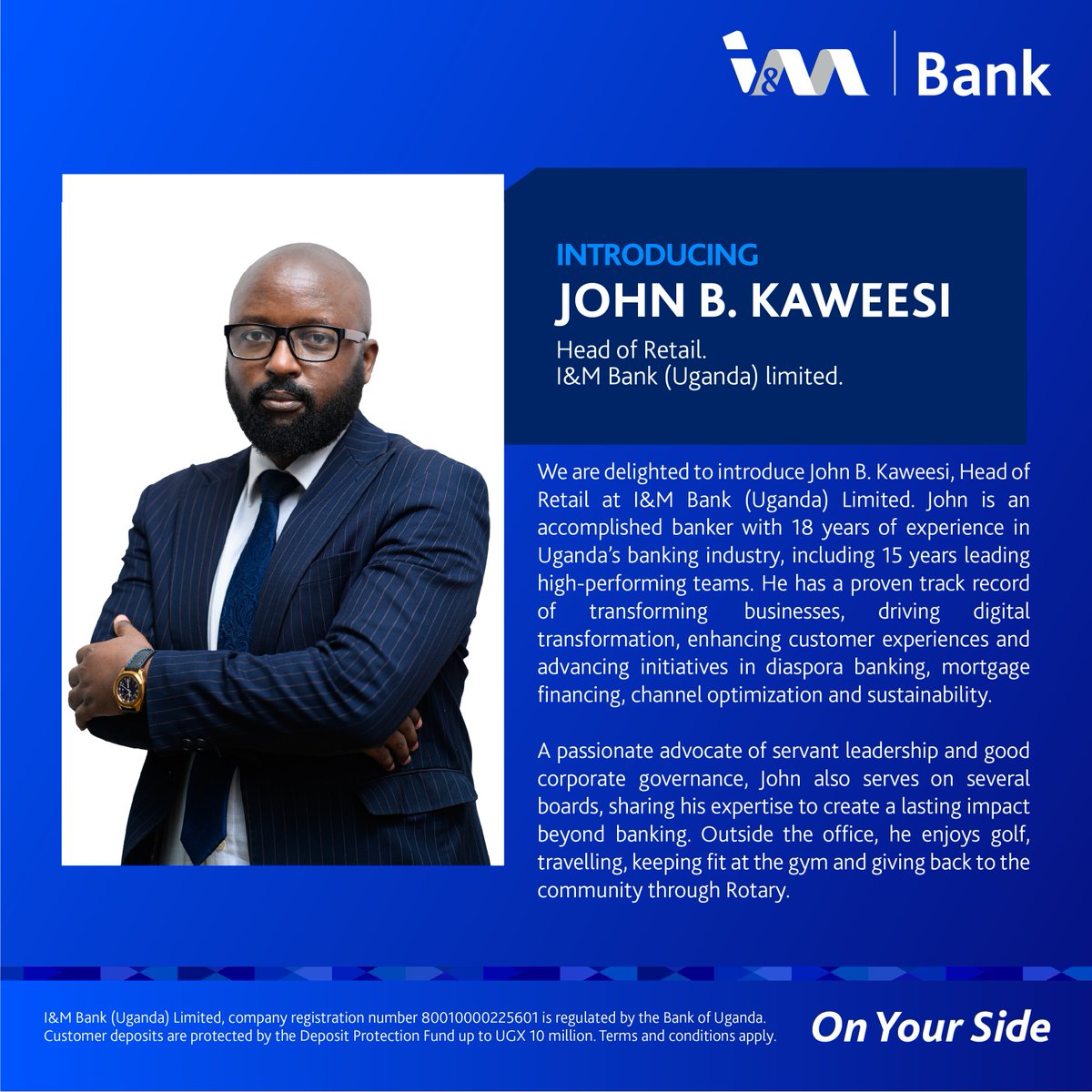 imbankug's tweet photo. We’re delighted to welcome John B. Kaweesi | @Jkaweesi, as our new Head of Retail! 💙

With 18+ years of banking expertise in Uganda, John joins us to drive digital transformation, retail growth, and enhanced customer experiences as we continue delivering on our promise of being #OnYourSide.

Welcome to the team, John!
#PamojaSpirit