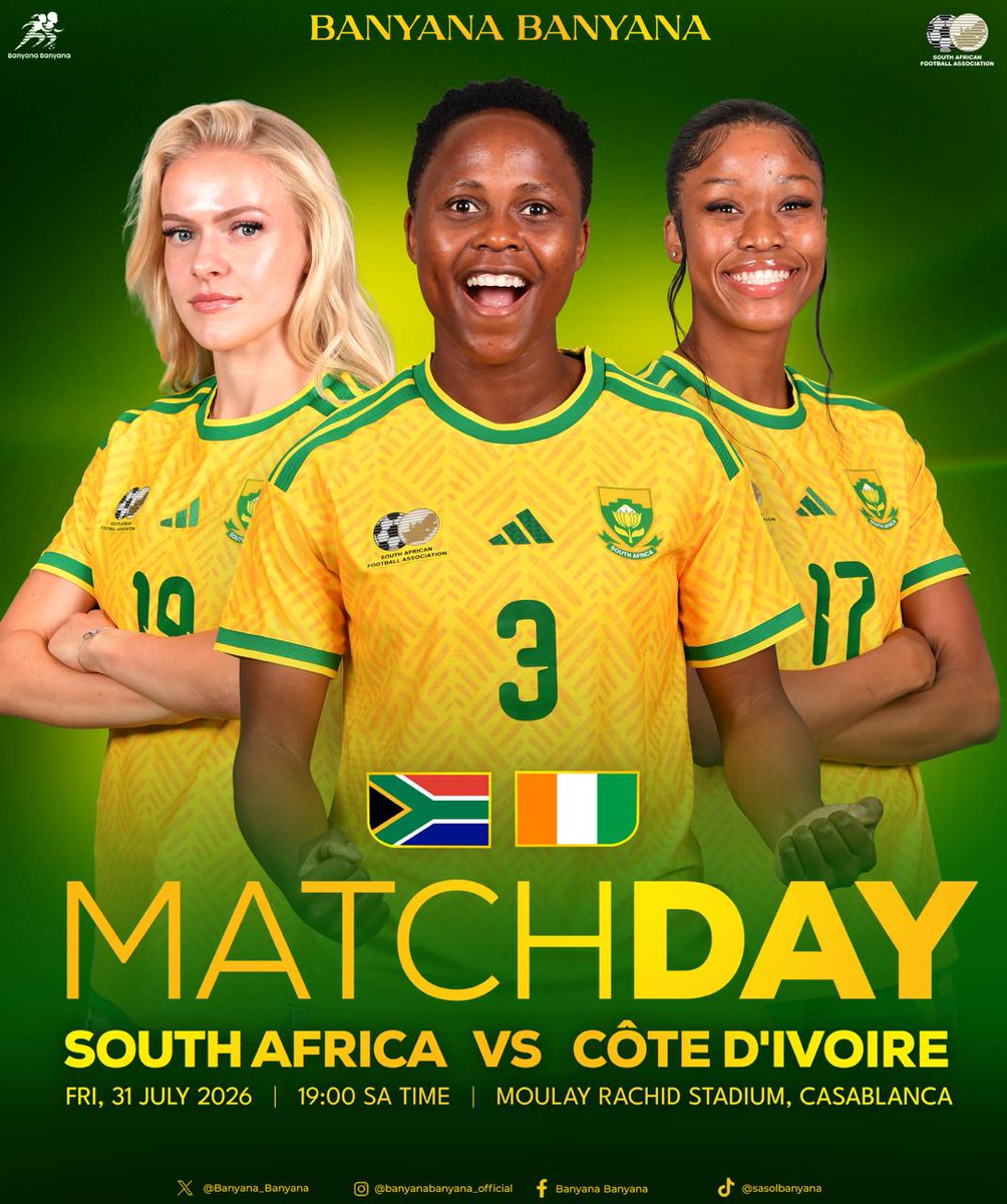 Banyana_Banyana's tweet photo. 🚨 🚨 MATCH DAY 🚨🚨 

🇿🇦vs 🇨🇮 

📅 Friday, 31 July 2026  
🏟️Moulay Rachid Stadium - Casablanca, Morocco 
⏲️19h00 SA Time

#BanyanaBanyana
#Banyana
#Ntswembunamanje
#WAFCON2026 https://t.co/h2m1ZEF6Zx