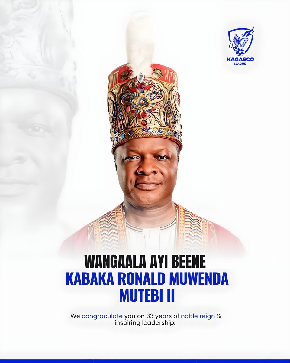 KagascoLeague's tweet photo. Today we join millions in celebrating 33 remarkable years of the reign of His Majesty Ssabasajja Kabaka Ronald Muwenda Mutebi II. Thank you for a legacy of wisdom, culture, service and unwavering leadership.

#Amatikkira33 https://t.co/nkm9dlRJNk