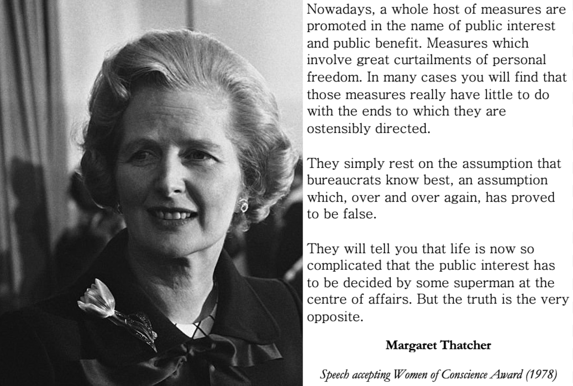 realmrsthatcher's tweet photo. Nowadays, a whole host of measures are promoted in the name of public interest and public benefit. Measures which involve great curtailments of personal freedom. In many cases you will find that those measures really have little to do with the ends to which they are ostensibly directed.

They simply rest on the assumption that bureaucrats know best, an assumption which, over and over again, has proved to be false.

They will tell you that life is now so complicated that the public interest has to be decided by some superman at the centre of affairs. But the truth is the very opposite.