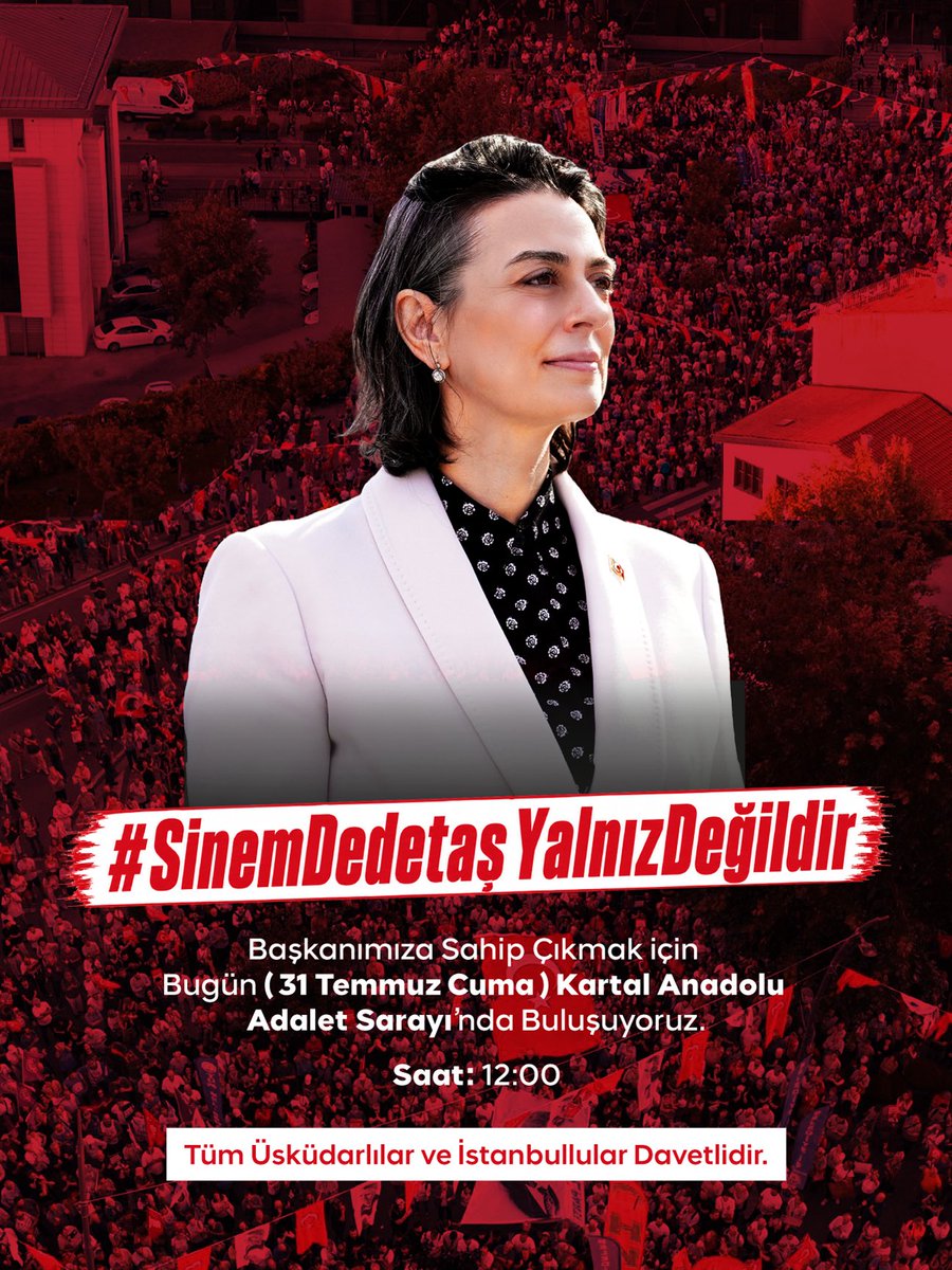 sdedetas's tweet photo. #SinemDedetaşYalnızDeğildir 

Başkanımıza sahip çıkmak için bugün (31 Temmuz Cuma) saat 12.00’de Kartal Anadolu Adalet Sarayı’nda buluşuyoruz.

Tüm Üsküdarlılar ve İstanbullular davetlidir. https://t.co/aaZJrb6XJh