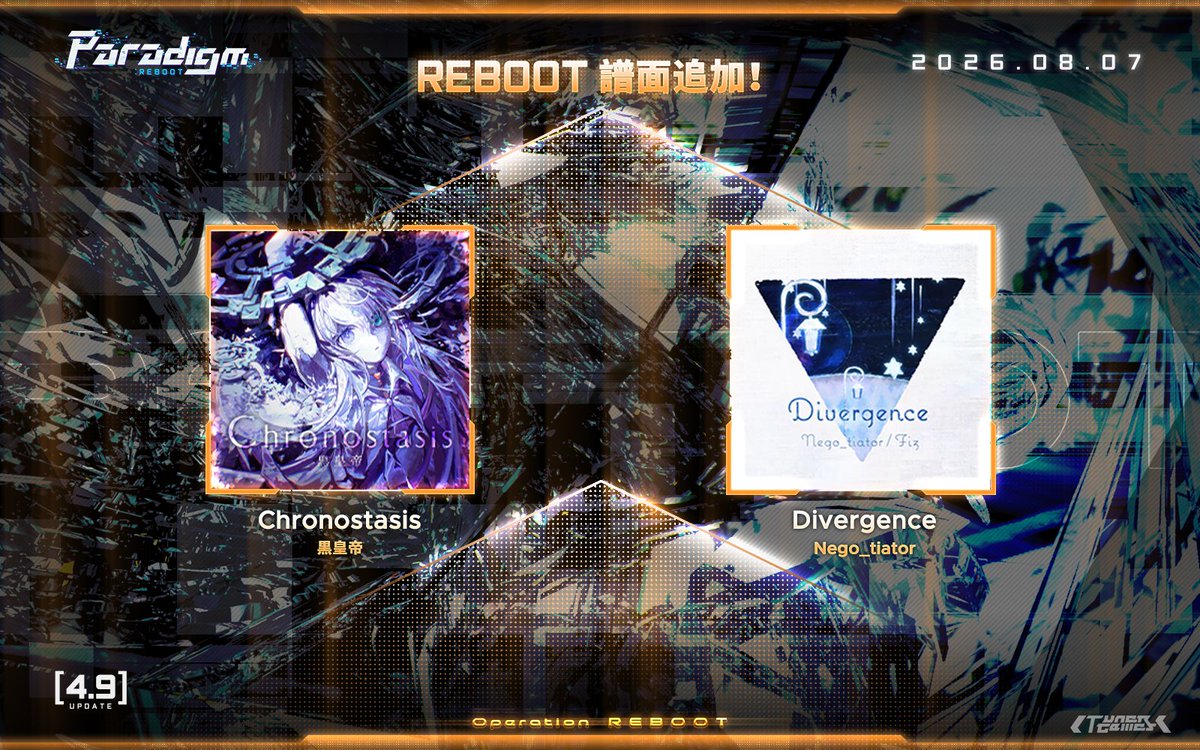Paradigm_JP's tweet photo. 「v4.9.1 アップデート」

刹那の間に、変遷は繰り広げられる。
8月7日、v4.9.1アップデート後、以下の2曲をREBOOT譜面を追加：

-「Chronostasis」by 黒皇帝
-「Divergence」by Nego_tiator

#ParadigmReboot #パラリブ https://t.co/Mtr5T3Oc7q