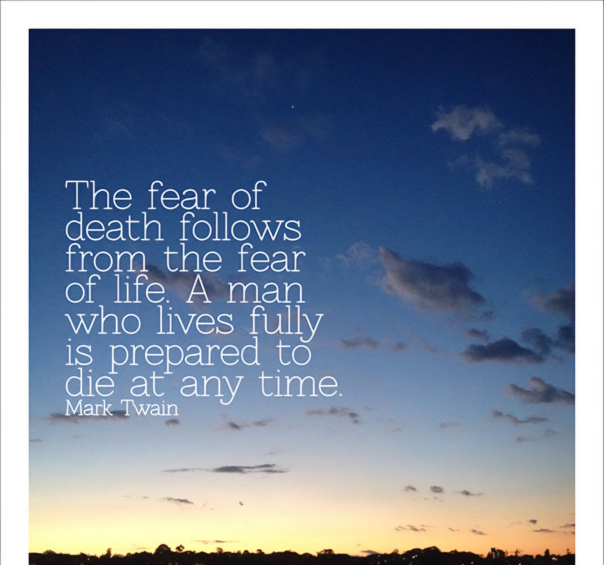 RaulWever's tweet photo. โThe fear of death follows from the fear of life. A man who lives fully is prepared to die at any time.โ
โ Mark Twain โ๏ธ
#ThinkBIGSundayWithMarsha #fearless #life #dream #lovelife #behappy #Beyou https://t.co/x9F66aqXXq
