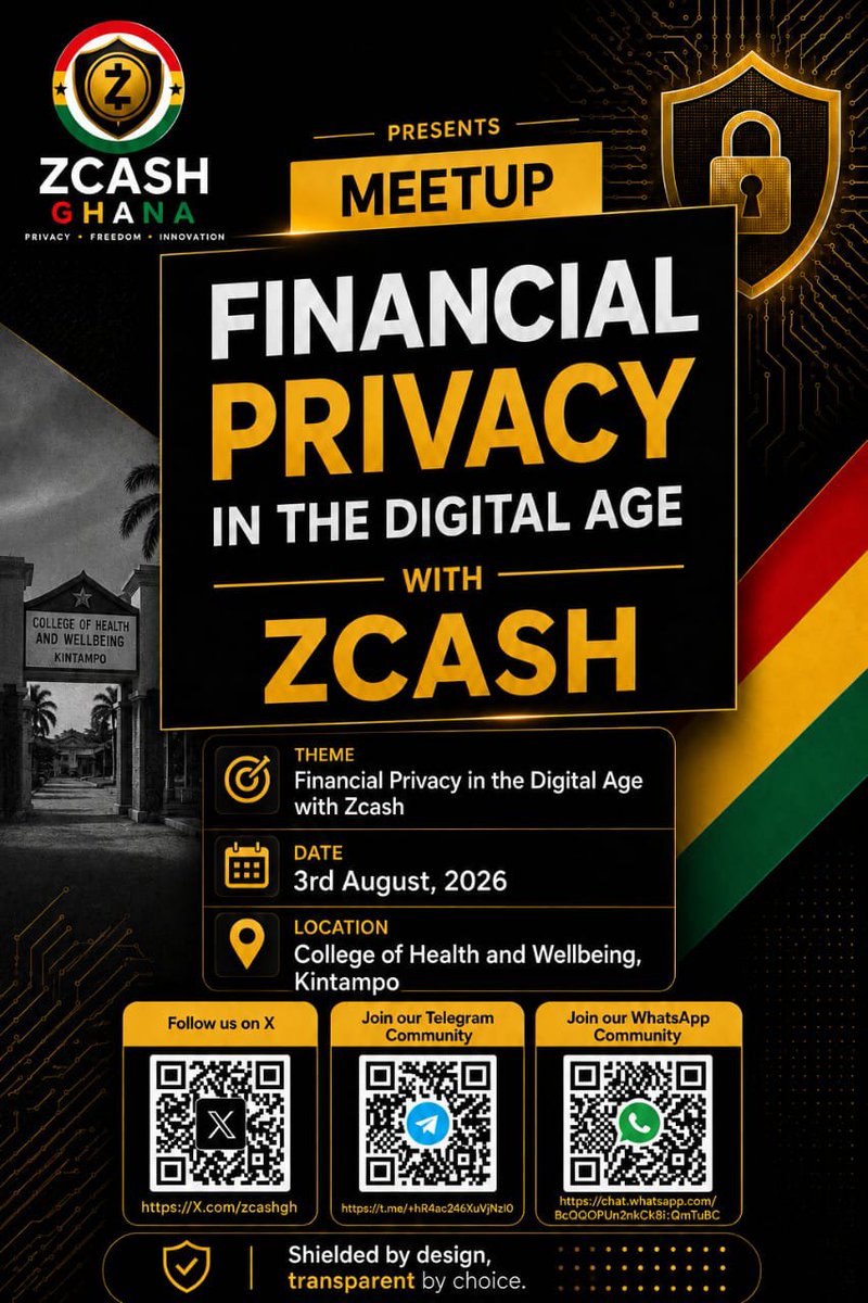 ZcashGH's tweet photo. 🚨 IT'S ALMOST HERE! 🇬🇭🦓

The countdown is on! Join Zcash Ghana for an exciting meetup on Financial Privacy in the Digital Age with Zcash and discover how shielded transactions are transforming the future of secure digital payments. 🔐💸

📅 Date: Monday, 3rd August 2026
⏰ Time: 10:00 AM (UTC+0)
📍 Venue: College of Health and Wellbeing, Kintampo

🎯 What to Expect ✨ Learn why financial privacy matters
✨ Introduction to Zcash & Shielded Transactions
✨ Wallet Setup & Live Onboarding
✨ Real-world ZEC Payment Demonstrations
✨ Interactive Q&A, Networking & Giveaways

🎟️ Attendance is FREE, but registration is required!

🔗 Register here:
https://t.co/XnNQtaXJpV⁠�

📸 ATTENDEE CHALLENGE: Planning to attend?

1️⃣ Follow @ZcashGH
2️⃣ Like ❤️ & Repost 🔁 this post
3️⃣ Take a selfie during the meetup
4️⃣ Reply to this thread with your selfie + your Zcash Shielded Wallet (z-address)

🎁 Selected participants will be rewarded!

Invite your friends, classmates, healthcare professionals, developers, students, and crypto enthusiasts. Let's continue building a future where financial privacy is normal.

See you in Kintampo on August 3rd! 🦓💛

#Zcash #ZcashGhana #FinancialPrivacy #PrivacyIsNormal #ShieldedPayments #CryptoGhana #Web3Africa #ZEC #BlockchainEducation @OGA4SKY