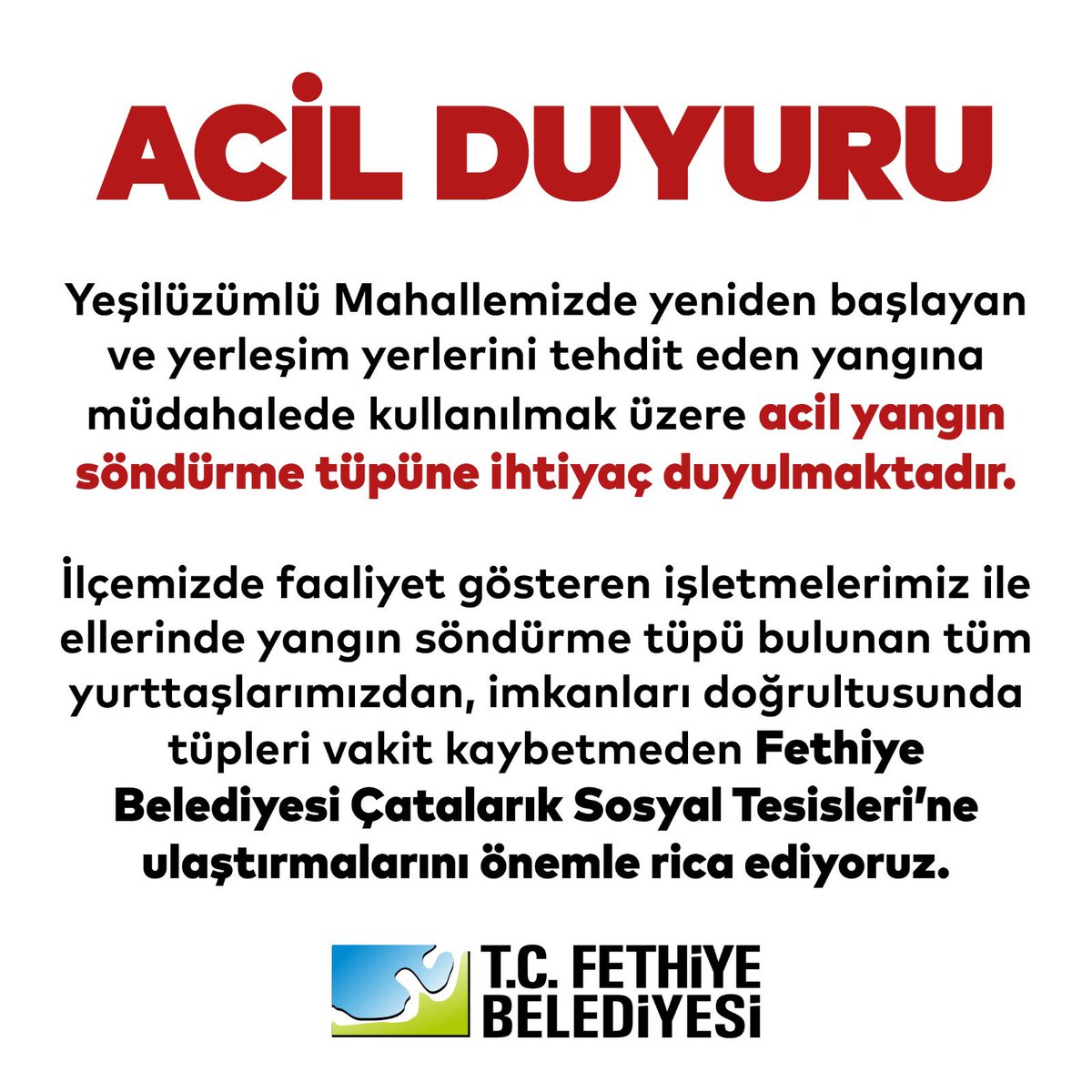 alimkaraca48's tweet photo. ACİL DUYURU

Yeşilüzümlü Mahallemizde yeniden başlayan ve yerleşim yerlerini tehdit eden yangına müdahalede kullanılmak üzere acil yangın söndürme tüpüne ihtiyaç duyulmaktadır.

İlçemizde faaliyet gösteren işletmelerimiz ile ellerinde yangın söndürme tüpü bulunan tüm yurttaşlarımızdan, imkanları doğrultusunda tüpleri vakit kaybetmeden Fethiye Belediyesi Çatalarık Sosyal Tesisleri’ne ulaştırmalarını önemle rica ediyoruz.

📍 https://t.co/OaJ9XlSLQX