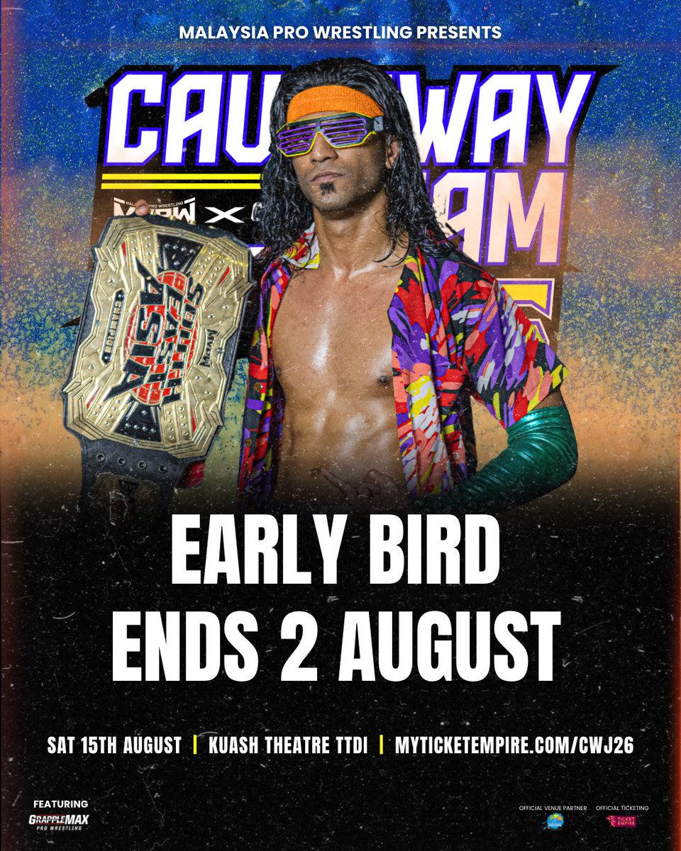 MYProWrestling's tweet photo. ‼️EARLY BIRD ENDING SOON 🎟️
As we’re almost 2 weeks away from Causeway Jam, the Early Bird promo will be ending on the 2nd of August.
Get your discounted tickets while they are still available!
🎟️: https://t.co/4rLckZ0ofr
🗓️ 15 August (Sat)
📍 KuAsh Theatre TTDI
#CWJ26 https://t.co/WHG5LHMb4J