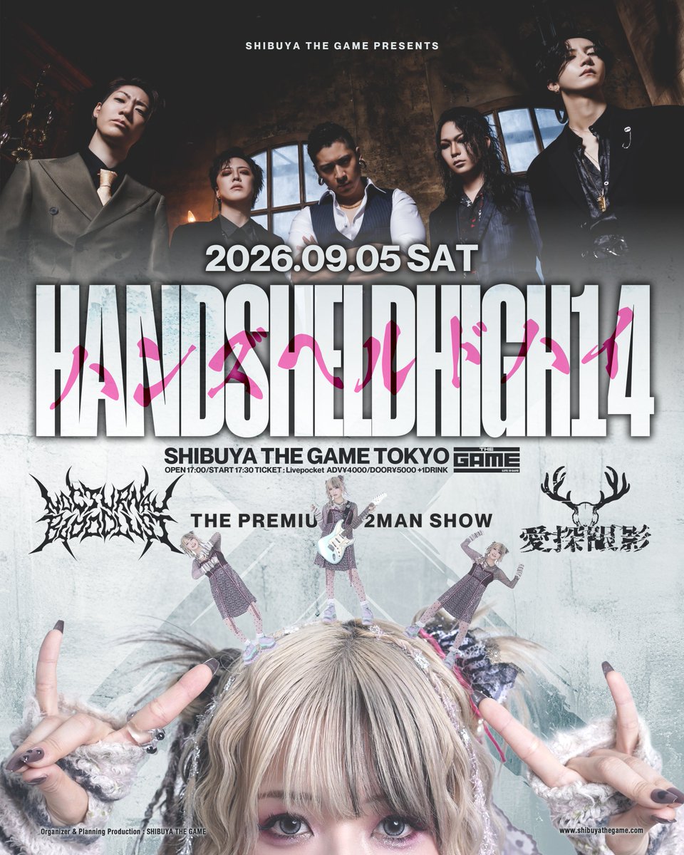 SHIBUYATHEGAME's tweet photo. \🆕解禁🆕/
09.05(SAT)
『HANDSHELDHIGH14』
🔥THE PREMIUM 2MAN SHOW開催決定!!🔥
@SHIBUYA THE GAME
⏰OPEN17:00/START17:30

<ACT>
NOCTURNAL BLOODLUST(@nokubura) × 愛探眼影(@aisagasu_es)

🎫Livepocket 明日8/1 12:00先着一般発売開始
https://t.co/Mn9IgippkW https://t.co/cRoWBB79Yu