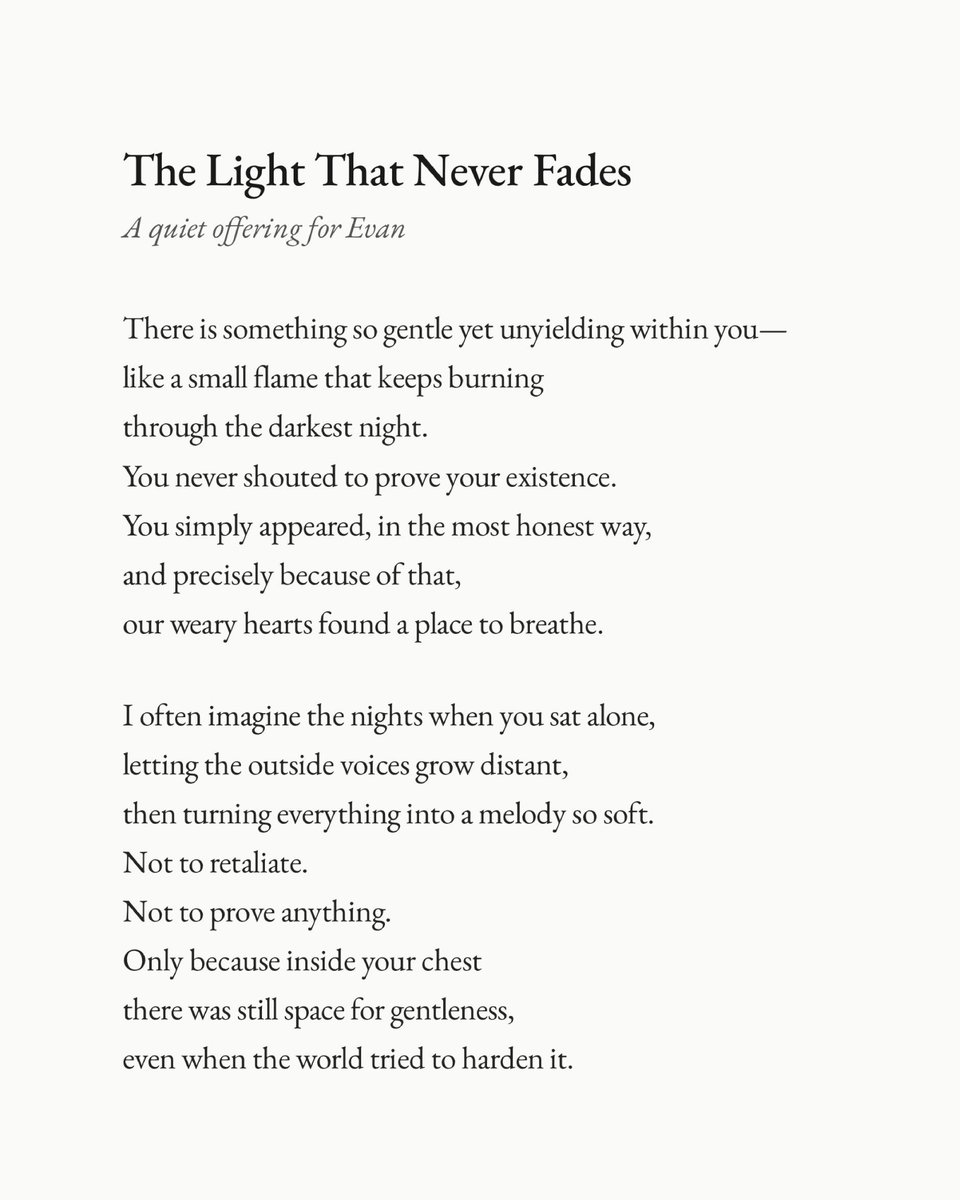 hsevanx's tweet photo. "You never shouted to prove your existence. You simply appeared, and our weary hearts found a place to breathe."

To Evan, who taught us that true strength lives in gentleness. May your next chapter be more light, free, and entirely yours. https://t.co/UnSxvLCe2z