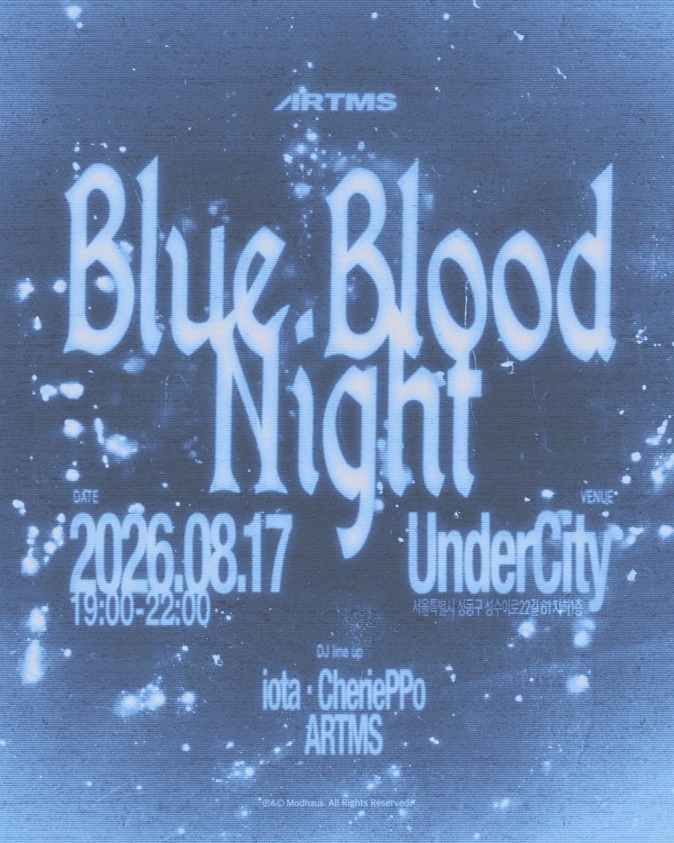 official_artms's tweet photo. ARTMS
<Blue Blood Night>

📅 2026.08.17(월) 19:00 KST
📍 UNDER CITY, 서울특별시 성동구 성수이로22길 61 지하1층

🎫 Ticket schedule
팬클럽 선예매 인증 : 2026년 08월 04일(화) 14시
팬클럽 선예매 오픈 : 2026년 08월 05일(수) 20시
일반 예매 오픈 : 2026년 08월 06일(목) 20시

🔗 https://t.co/kpdcYoQ3kG

#ARTMS #아르테미스 #OURII
#Blue_Blood_Night #Hyper_Ego