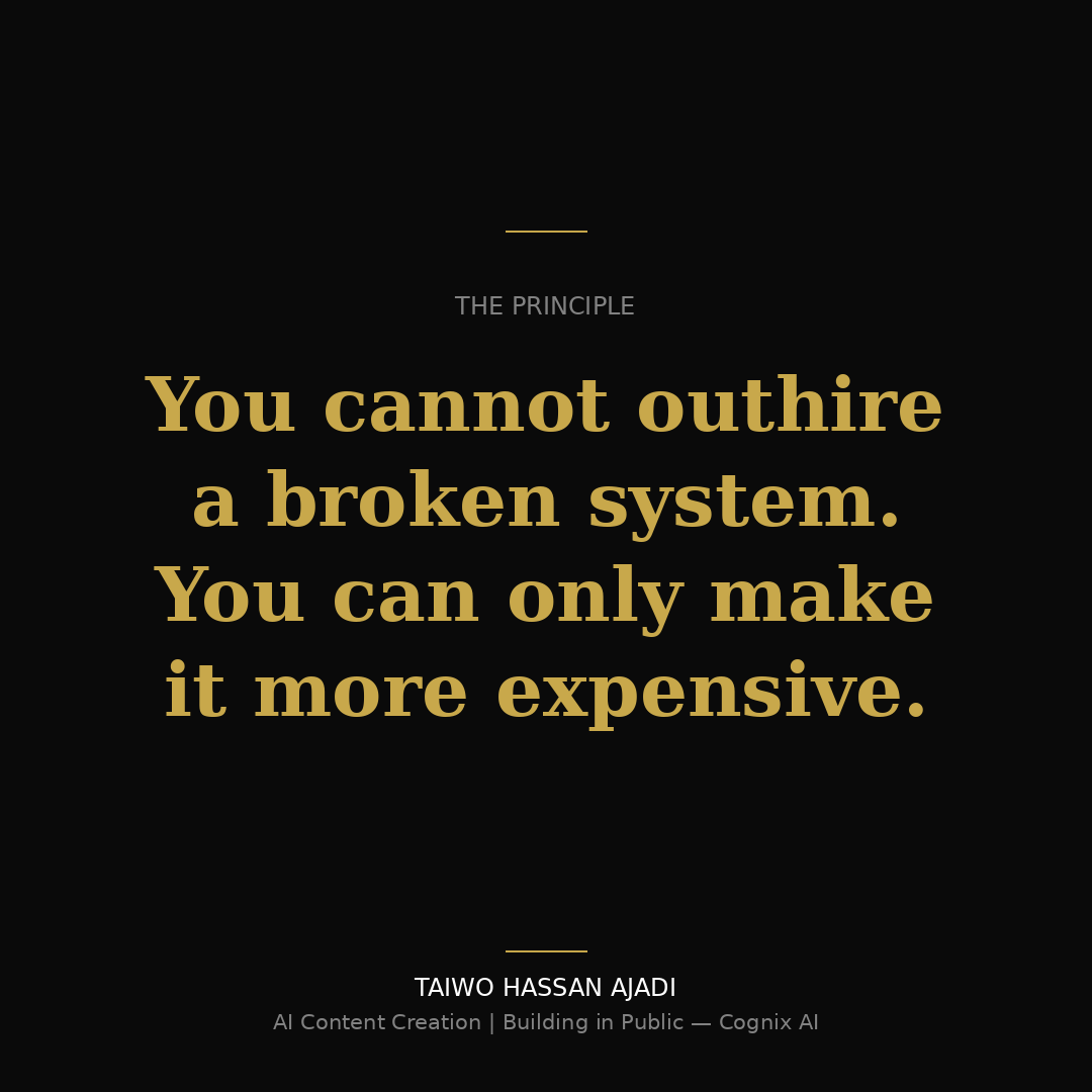 azant's tweet photo. You cannot outhire a broken system. You can only make it more expensive.
Disagree with me.
Tag Ronald Eguh @tech_babby @cognixai_
#Techbabby #BuildingInPublicWithCognixAI https://t.co/8MKzNzuaqa