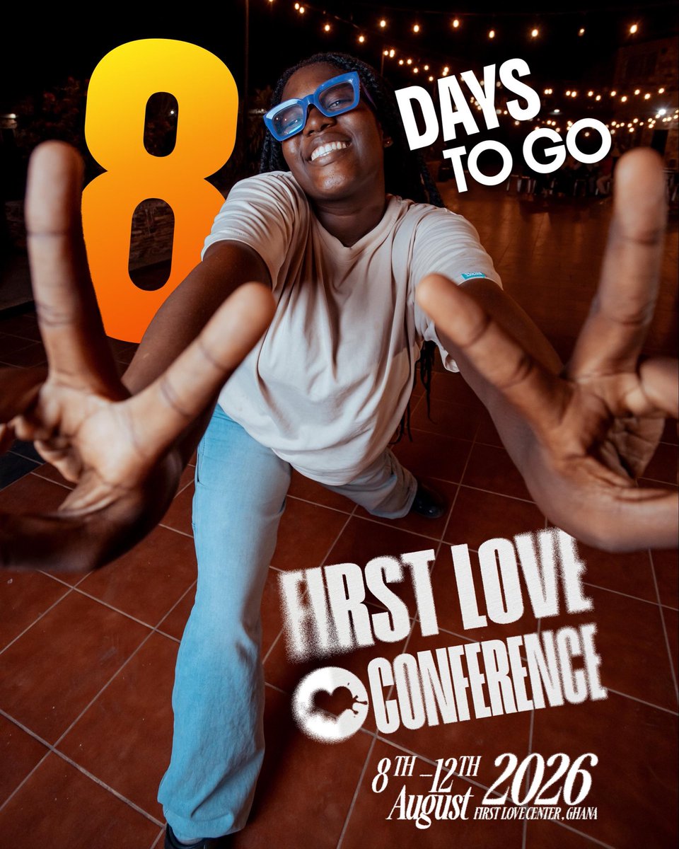 FirstLoveCenter's tweet photo. 8 DAYS TO GO! 🎉🔥

First Love Conference is almost here! 

Get ready for worship, the Word, and an unforgettable time with family from everywhere. 🩵

📍 First Love Center, Ghana
📅 August 8th - 12th, 2026

Who's ready?! Tag someone you're bringing along! 👇 https://t.co/75J5gAsAn7