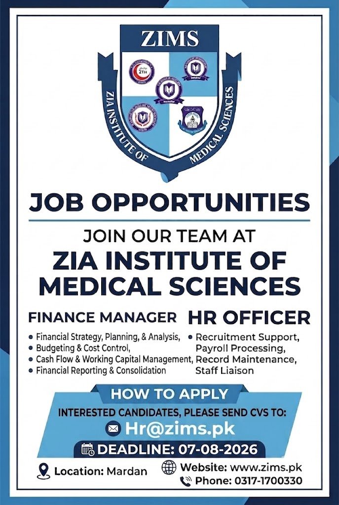 zimsedu's tweet photo. We’re hiring at Zia Institute of Medical Sciences! 🏥💼
We are looking for dynamic candidates in Mardan for:
🔹 Finance Manager
🔹 HR Officer
📩 Send CVs to: Hr@zims.pk
📅 Deadline: August 7, 2026
 | 📞 0317-1700330
#Jobs #Hiring #Mardan #ZIMS #Careers https://t.co/ozufe2VM8y