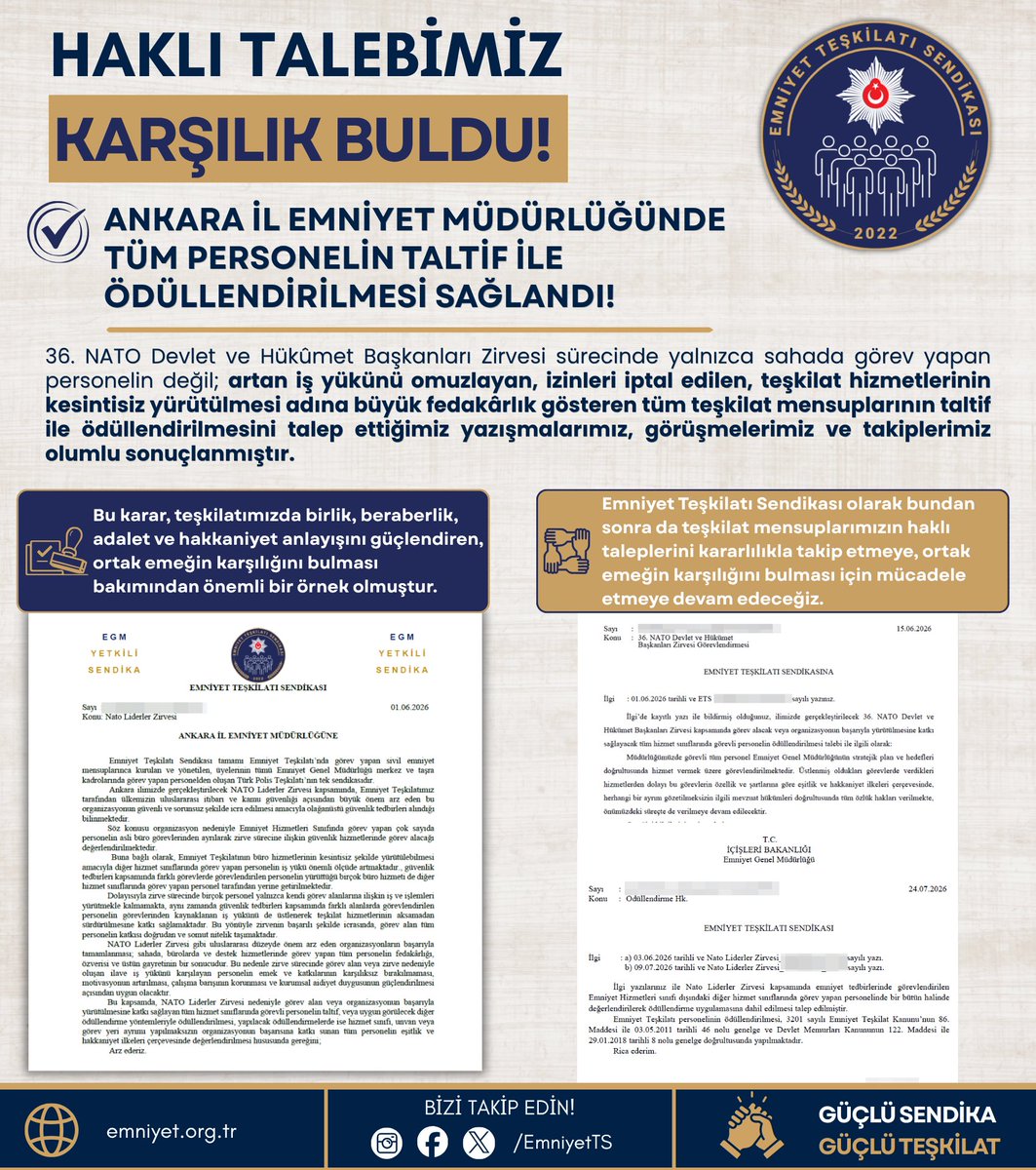 EmniyetTS's tweet photo. HAKLI TALEBİMİZ KARŞILIK BULDU!

ANKARA İL EMNİYET MÜDÜRLÜĞÜNDE TÜM PERSONELİN TALTİF İLE ÖDÜLLENDİRİLMESİ SAĞLANDI!

36. NATO Devlet ve Hükûmet Başkanları Zirvesi sürecinde yalnızca sahada görev yapan personelin değil; artan iş yükünü omuzlayan, izinleri iptal edilen, teşkilat hizmetlerinin kesintisiz yürütülmesi adına büyük fedakârlık gösteren tüm teşkilat mensuplarının taltif ile ödüllendirilmesini talep ettiğimiz yazışmalarımız, görüşmelerimiz ve takiplerimiz olumlu sonuçlanmıştır.

Yaptığımız girişimler neticesinde, sadece sahada görev alan personelin değil, iş yükünü birlikte sırtlayan, izinleri kapatılan ve organizasyonun başarıyla tamamlanmasına görünmeyen emekleriyle katkı sunan tüm teşkilat mensuplarının ödüllendirilmesi yönündeki talebimiz olumlu karşılanmış, Ankara İl Emniyet Müdürlüğü tarafından tüm personelin taltif ile ödüllendirilmesine yönelik süreç tamamlanmıştır.

Bu karar, teşkilatımızda birlik, beraberlik, adalet ve hakkaniyet anlayışını güçlendiren ,ortak emeğin karşılığını bulması bakımından önemli bir örnek olmuştur.

Başta sürece gösterdiği destek ve yapıcı yaklaşım nedeniyle İçişleri Bakanlığımıza, teşkilat mensuplarımızın haklı taleplerine duyarlılık gösteren Emniyet Genel Müdürlüğümüze, taleplerimizin karşılık bulmasına katkı sağlayan Ankara İl Emniyet Müdürlüğümüze ve sürece katkı sunan tüm yöneticilerimize teşekkür ediyoruz.

Bu vesileyle , 36. NATO Devlet ve Hükûmet Başkanları Zirvesi kapsamında personel görevlendiren veya organizasyon süresince kendi illerinde teyakkuz hâlinde görev yapan diğer il emniyet müdürlüklerinde de aynı hakkaniyet anlayışının hayata geçirilmesini, görev alan ve artan iş yükünü omuzlayan tüm personelin hizmet sınıfı ayrımı gözetilmeksizin taltif ile ödüllendirilmesini temenni ediyoruz.

Emniyet Teşkilatı Sendikası olarak bundan sonra da teşkilat mensuplarımızın haklı taleplerini kararlılıkla takip etmeye, ortak emeğin karşılığını bulması için mücadele etmeye devam edeceğiz.

@mustafaciftcitr 
@ValiFidan 
@Maksutyuksek