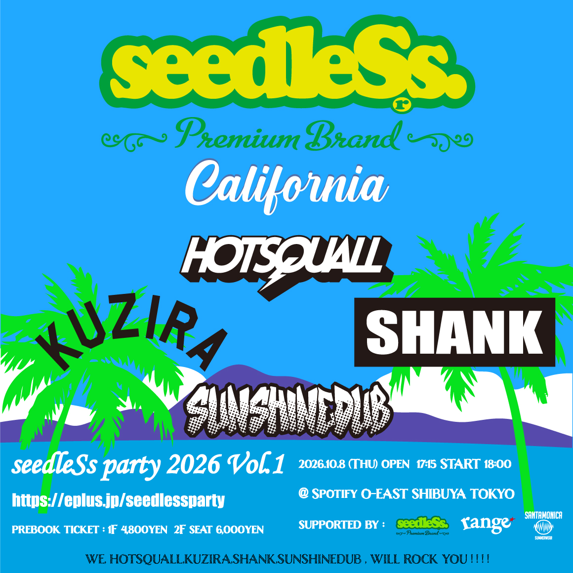 SHANK095's tweet photo. 【TICKET】

2027/10/8(木)
"seedleSs Party 2026 VOL.1"
���谷 Spotify O-EAST
w/ HOTSQUALL, KUZIRA, SUNSHINE DUB

▼8/1(土)10:00より一般発売開始！
https://t.co/pmBrfMrY4r https://t.co/fOVCJ8A3Lt