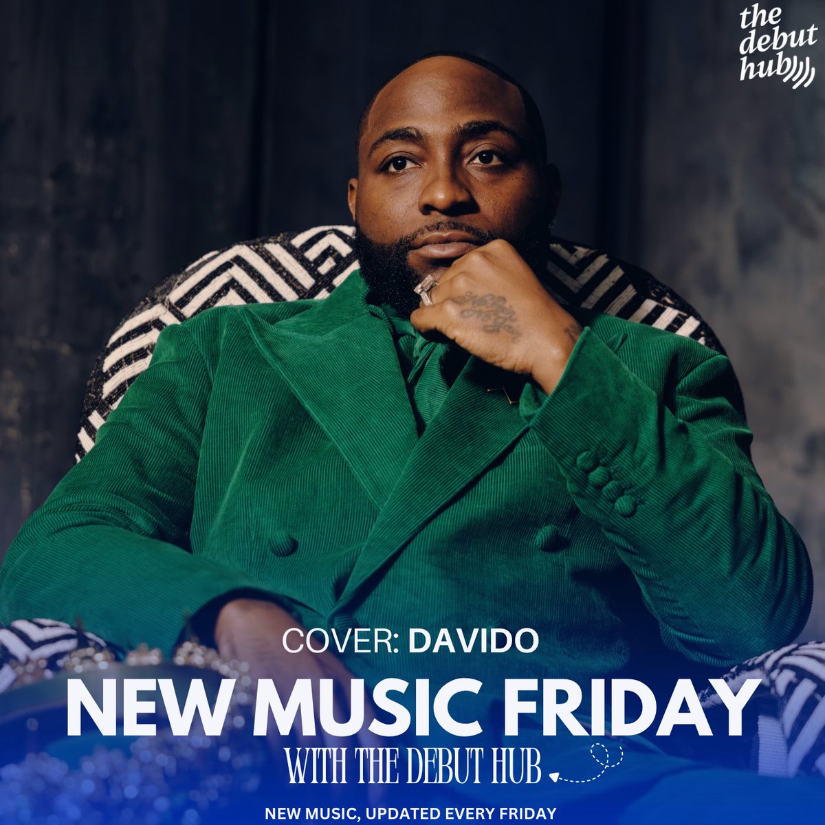 thedebuthub's tweet photo. NEW MUSIC FRIDAY 🎵💙

Enjoy New Music from:

💿 @davido & @leonthomas
💿 @seyi_vibez
💿 @BNXN & @asakemusik
💿 @iamboigizmo
💿 @zenunivrse & @PsychoYP
💿 @Evado_042 & @BellaShmurda
💿 @Obedopf_
💿 @ARTSALGHUL & @suono_sai
💿 @S1orDie
💿 @EF555 & @AyoMaff
💿 @fimiwiththeflow
💿 @moliymusic & @mavoswago
💿 @davido, @Mayorkun & @Folapondis
💿 @agbalagbatweets & @erigganewmoney
💿 @iamodeal & @JorjaSmith
💿 @temkeyz1
💿 @jvstdede
💿 @RealSeunKuti, @Egypt80Band & @Kabakapyramid
💿 @PsychoYP
💿 @SamXCas_
💿 @Jamieblackmusic
💿 @islambo10q & @BellaShmurda
💿 @moelogo
💿 @rikilaera
💿 @official_ginius
💿 @sheisizzai & @devinogee1

Cover: @davido