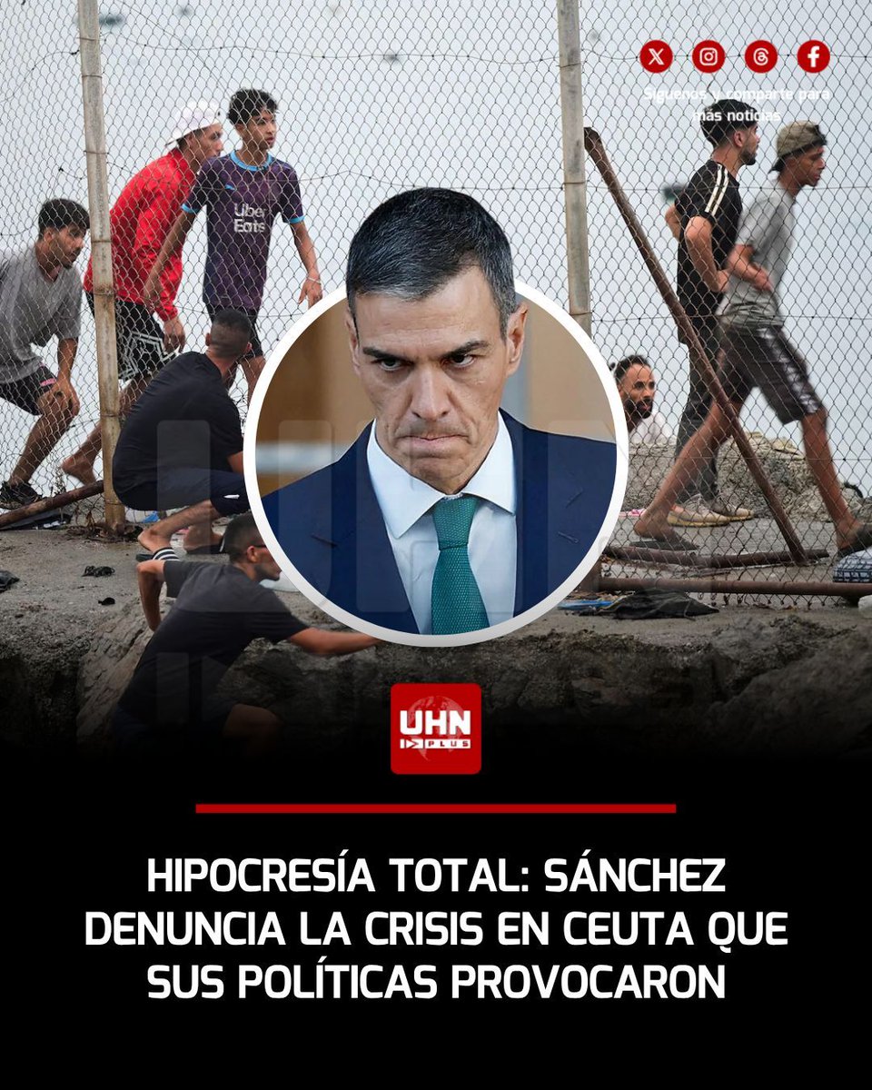 UHN_Plus's tweet photo. 🇪🇸‼️ | Pedro Sánchez calificó la entrada masiva de inmigrantes en Ceuta de “violación de la integridad territorial de España” y presumió de “cooperación” con Marruecos, mientras su gobierno lleva años impulsando políticas migratorias que han convertido la frontera en un coladero permanente. La hipocresía del presidente socialista queda al descubierto al endurecer el discurso solo cuando la crisis que él mismo alimentó se vuelve incontrolable.