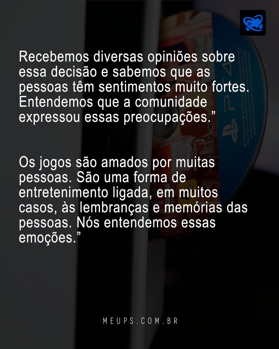 meuplaystation's tweet photo. Sony finalmente comentou a polêmica sobre o fim das mídias físicas no PlayStation, reconheceu a revolta da comunidade e afirmou entender o valor emocional dos discos. Mesmo assim, deixou claro que não pretende voltar atrás.

A empresa diz que a decisão faz parte da transição para o digital e que seguirá com o plano de encerrar a fabricação de discos em janeiro de 2028.