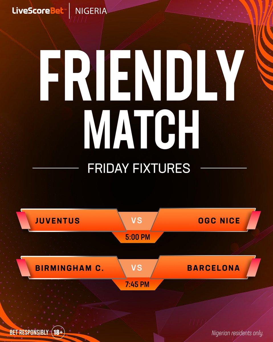LivescorebetNG's tweet photo. 🔥 Big club energy on a Friday! ⚽️

Birmingham City vs FC Barcelona and Juventus vs OGC Nice highlight today’s extensive schedule of club pre-season friendly matches.

⚠️ Nigerian residents only. 🔞
 #18+ #PlayResponsibly #friendlymatch https://t.co/KyINE2y7rg