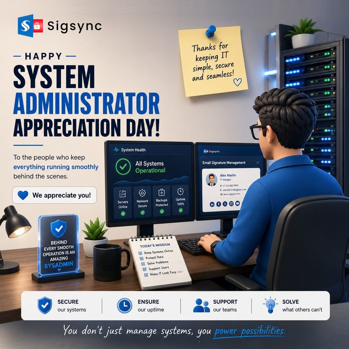 sigsync's tweet photo. Happy System Administrator Appreciation Day!
To every sysadmin keeping systems secure, users supported, and communication running smoothly, thank you for everything you do behind the scenes.
#SysAdminDay #SystemAdministratorDay #Microsoft365 #ITAdmin #Sigsync #TechOps https://t.co/JgUZCKj4ql