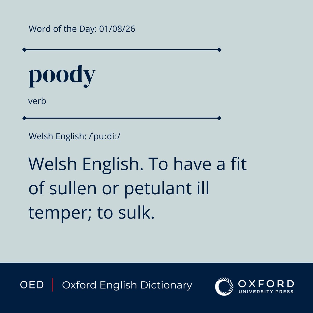 OED's tweet photo. OED #WordOfTheDay: poody, v.
Welsh English. To have a fit of sullen or petulant ill temper; to sulk.

View the entry: https://t.co/atdpwFNZDC https://t.co/NSrPlvng5z