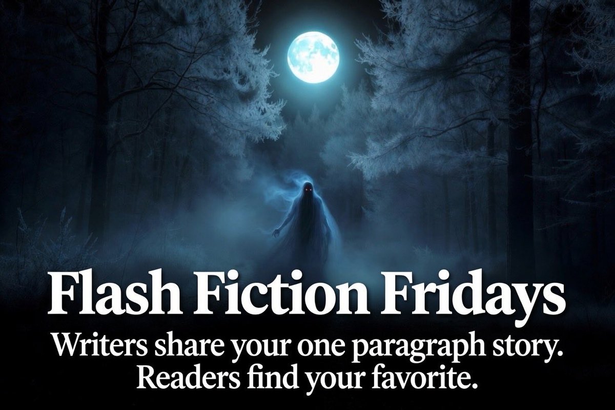 ELRAY0180's tweet photo. Flash Fiction Fridays starts now.
Writers, drop your one-paragraph story in the replies.
Readers, dig through and find your favorite.
Any genre. One paragraph. Let’s see what you’ve got.
#FlashFictionFriday #WritingCommunity #FlashFiction #AmWriting #StoriesFromTheDark https://t.co/ViBcXsuJ9E