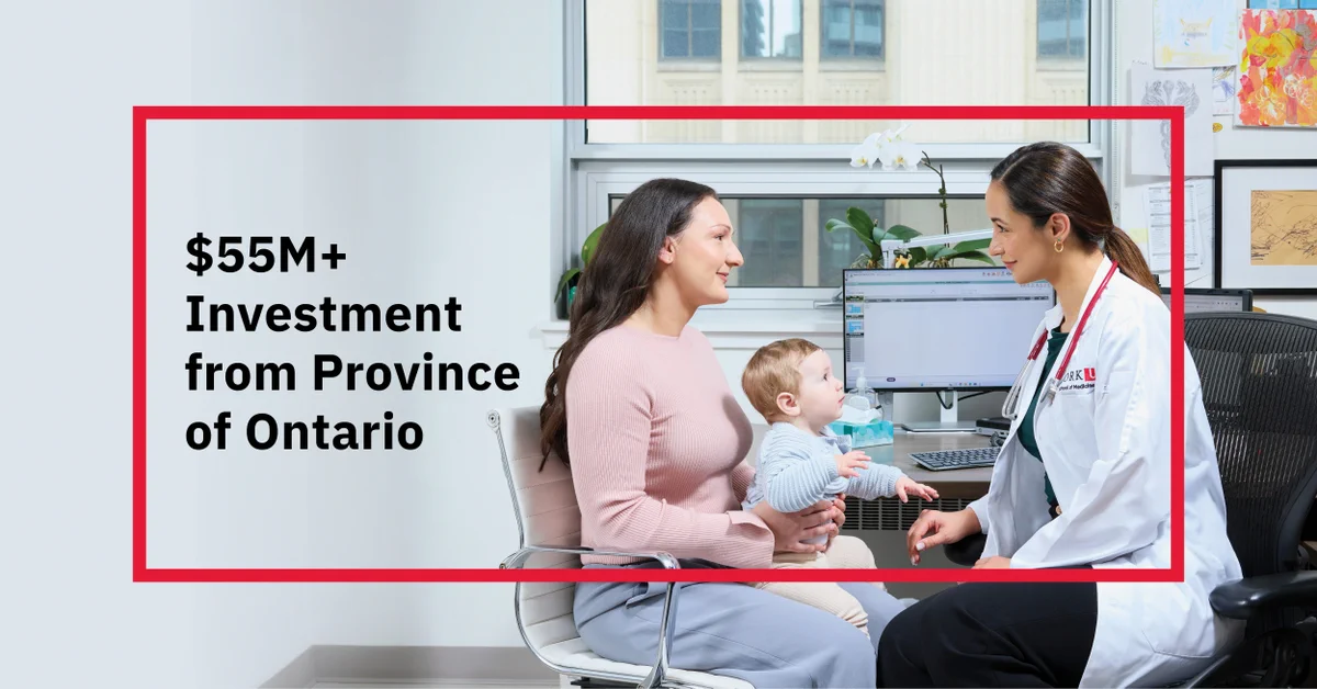 Two people are in a doctor's office. One is holding a baby, and the other is a medical professional wearing a white coat. Text on the image reads, "$55M+ Investment from Province of Ontario." The background features medical equipment and a window with a view of a building.