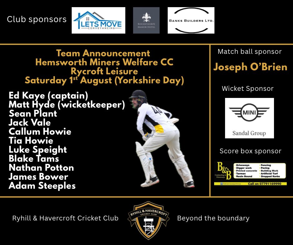 RyhillhCC's tweet photo. Our line up for the Yorkshire Day clash with Hemsworth. Play starts at Rycroft Leisure at 1pm.
Thanks to all our sponsors. Club sponsors Lets Move Conveyancing, Banks Builders and Rogerthorpe Manor Hotel.
Score box sponsor Braithwaite Contracting &amp; Driveways. Wicket https://t.co/2b8M2fETqI