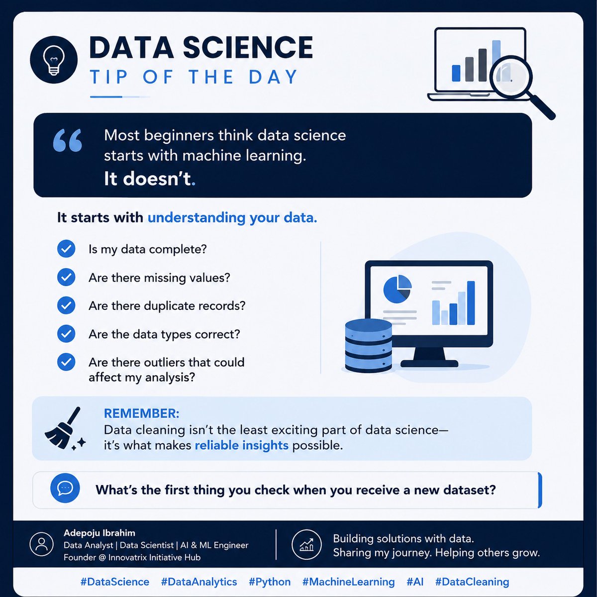 adepoju56's tweet photo. 📊 Data Science Tip of the Day

Most beginners think data science starts with machine learning.

It doesn't.

It starts with understanding your data

✅ Is my data complete?
✅ Are there missing values?
✅ Are there duplicate records?
✅ Are the data types correct?

#DataScience https://t.co/Mw2wNHm3xv