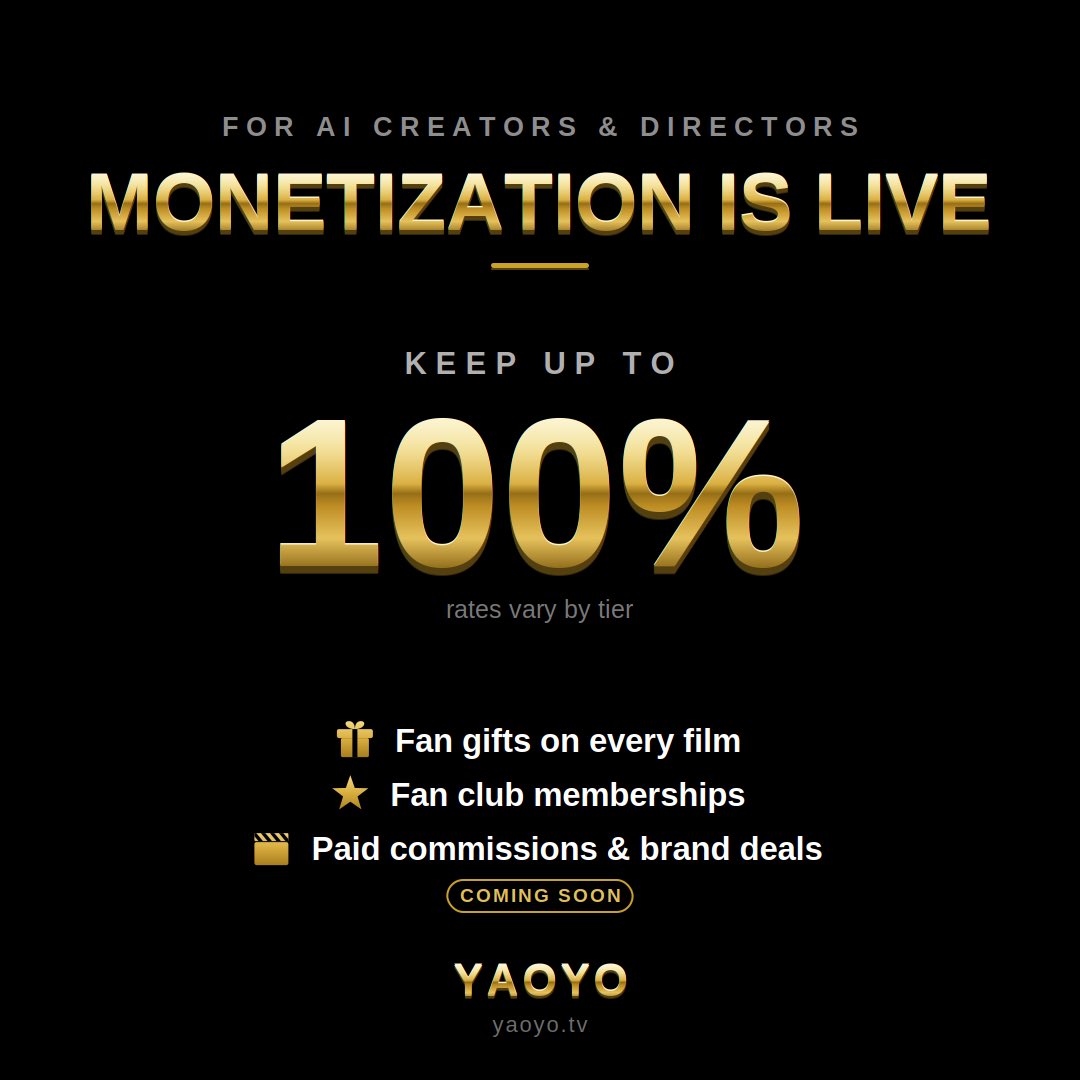 YAOYOtv's tweet photo. 🎊Monetization is now live on YAOYO🎊

AI creators and directors can now earn from their films:
🎁 Fan gifts
⭐ Fan club memberships

Keep up to 100% of what you earn (rates vary by tier).

Coming soon: paid commissions and the YAOYO app.

Start earning at https://t.co/TkU7hVUWfI https://t.co/QBV3WabvW0