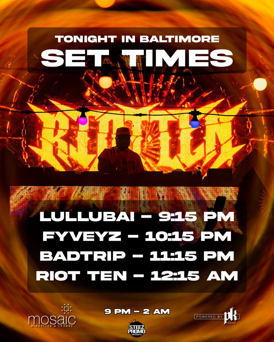 SteezPromo's tweet photo. Late-night hours in Baltimore 🦉

Tonight's set times for @riottenmusic at Mosaic are locked in 🔐
➕ Badtrip, Fyveyz, Lullubai 💥

⏰ 9 PM - 2 AM
💸 Tix prices that won't break the bank
🔊 PK Sound 
😈 Come rage with us

Tickets 🖇️ https://t.co/0Twp7izYXz https://t.co/dCQWNLp4kN