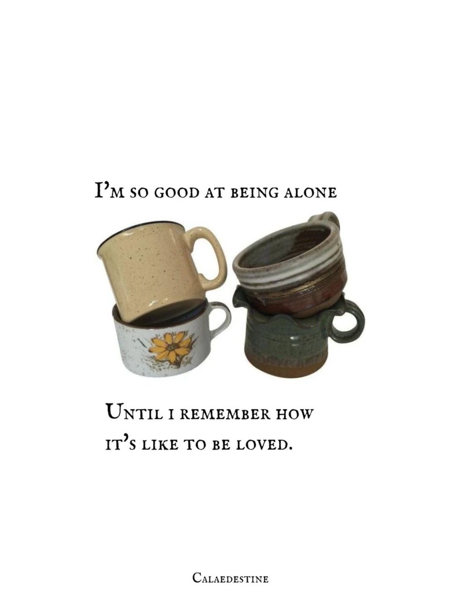 Calaedestine's tweet photo. I'm So Good At Being Alone Until I Remember How It's Like to Be Loved. https://t.co/pn1qOSqva8