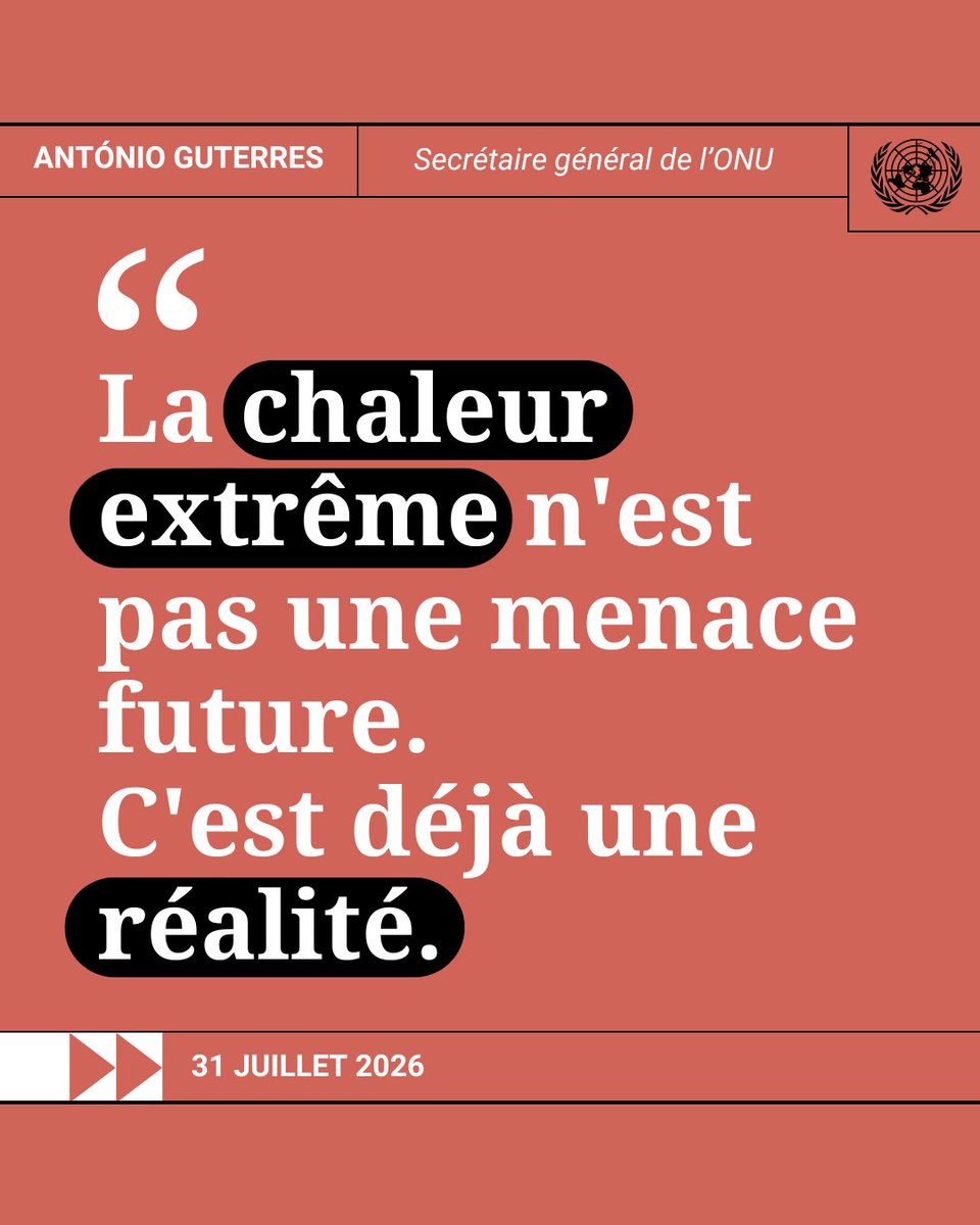 ONU_fr's tweet photo. « La chaleur extrême n'est pas une menace future. Elle est déjà là. »

@antonioguterres appelle à agir pour protéger les populations et s'attaquer aux causes profondes de cette crise, à l'heure où @WMO prévoit des mois encore plus chauds à venir. https://t.co/XRD7nbvGht
