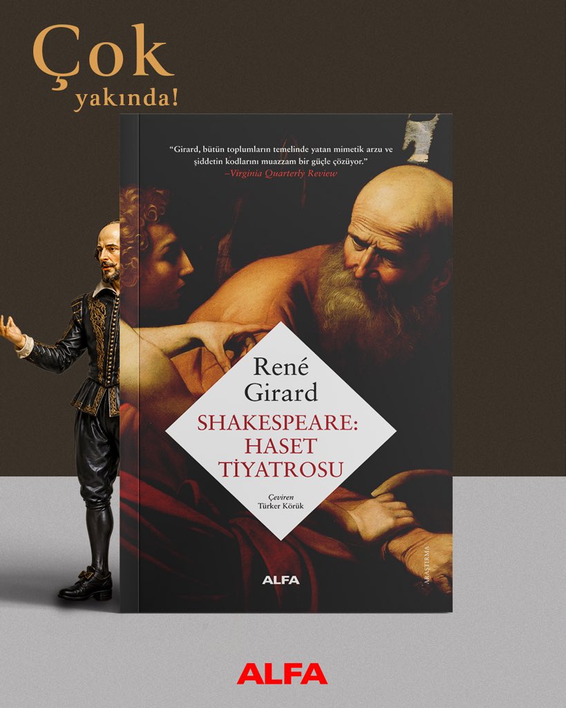 alfakitap's tweet photo. Dünya tiyatrosunun usta kalemi Shakespeare’in ölümsüz oyunları, René Girard’ın insan arzusunu ve kıskançlığı deşifre eden özgün okumasıyla yeniden hayat buluyor.

René Girard, Shakespeare’in ölümsüz oyunları üzerinden insanın arzu, kıskançlık ve rekabet dolu karanlık doğasını büyüleyici bir kuramsal derinlikle deşifre ediyor. Edebiyat ve felsefe tutkunları için temel bir başyapıt niteliğindeki bu özel çalışma çok yakında Alfa’da.

#AlfaKitap #Shakespeare #Edebiyat
