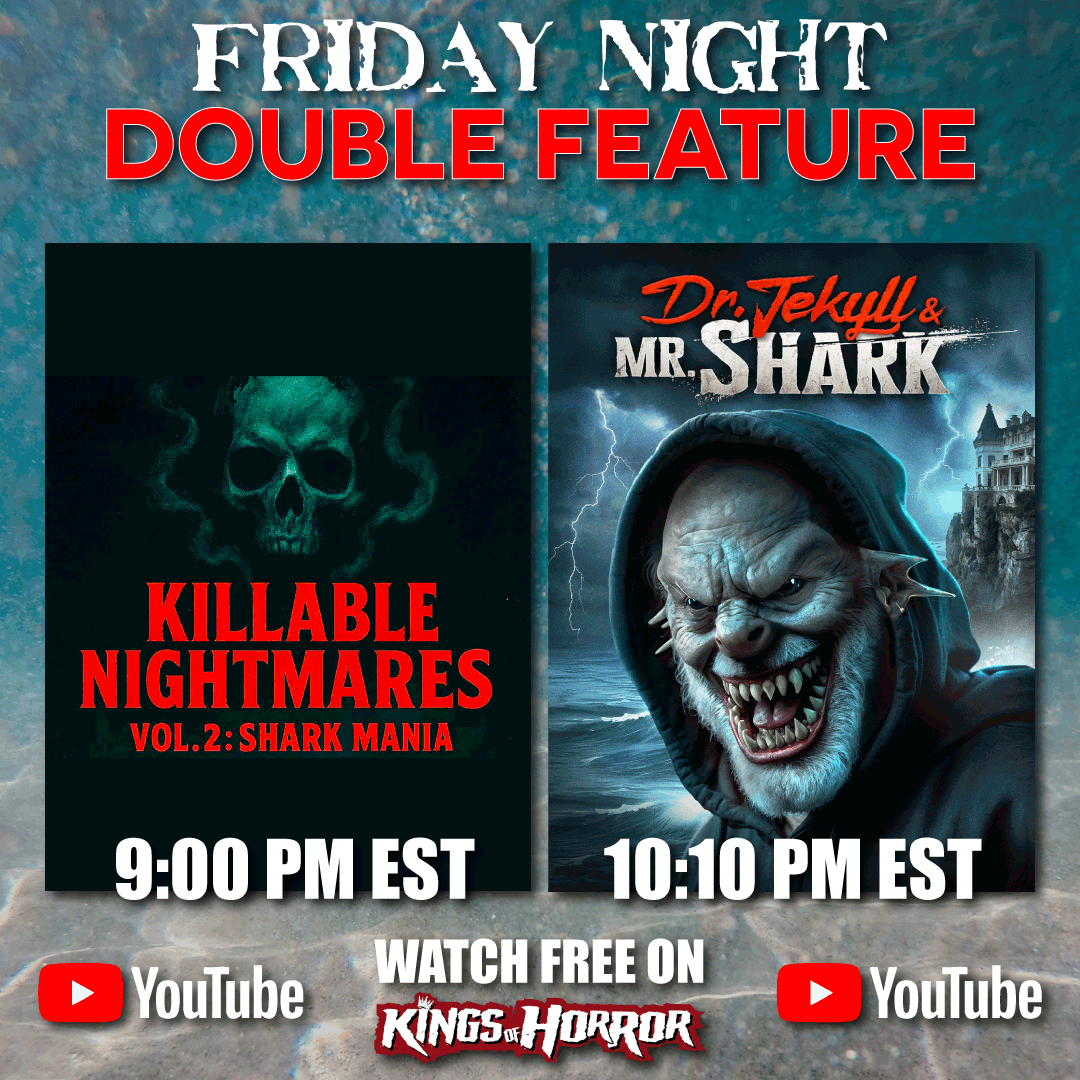KingsofHorror's tweet photo. 🦈 Tonight on KOH: Week of Sharks double feature!

9PM EST
Killable Nightmares Vol. 2: Shark Mania
Worldwide
https://t.co/wyvZegynYc

10:10PM EST
Dr. Jekyll &amp; Mr. Shark
North America
https://t.co/ITYBfM61OM

Watch free + join the live chat.
#KingsOfHorror #WeekOfSharks https://t.co/DcyC4tiQIO
