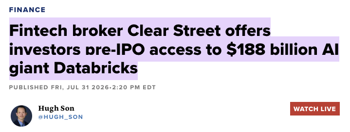 wallstengine's tweet photo. CLEAR STREET TO OFFER PRE-IPO DATABRICKS EXPOSURE - CNBC

The new platform will allow accredited investors to buy interests providing exposure to Databricks, which was valued at $188B this month. 

Clear Street plans to add as many as 30 private companies by year-end, mostly technology firms valued between $5B and $20B that could go public within six months to two years.

Clear Street also plans to offer margin loans against eligible pre-IPO positions, an uncommon feature for illiquid private-market assets. It will handle servicing and risk management internally and launch dedicated private-company research led by analyst Owen Lau.

Clear Street itself was valued at nearly $12B earlier this year. After pausing its own IPO in February, the broker is considering a 2027 listing if market conditions allow.