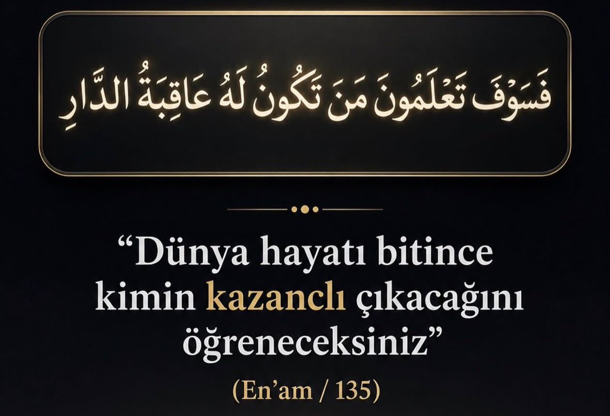 halilbarut063's tweet photo. Yüce Allah Şöyle Buyurdu:

"Dünya hayatı bitince, kimin kazançlı çıkacağını öğreneceksiniz."

(En'âm Sûresi, 135 https://t.co/ffFUAXaKnK