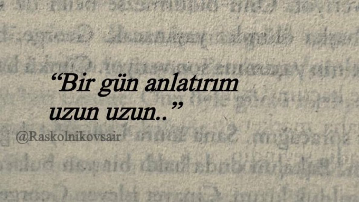 Raskolnikovsair's tweet photo. “Bir gün anlatırım 
uzun uzun..” https://t.co/6Uqmyu40mm