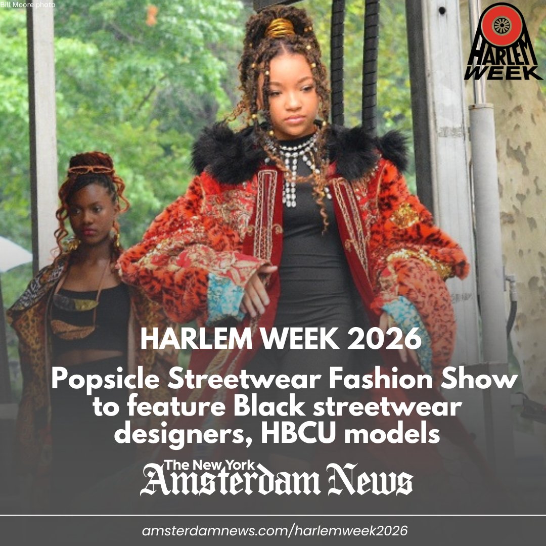 NYAmNews's tweet photo. Harlem Week's Popsicle Streetwear Fashion Show turns Jackie Robinson Park into a runway Saturday for 10 Black designers and 35+ #HBCU models. Free and open to all.
See more here: https://t.co/fP11NnZByA
#HarlemWeek2026 #BlackFashion https://t.co/aNnwaS9rHm