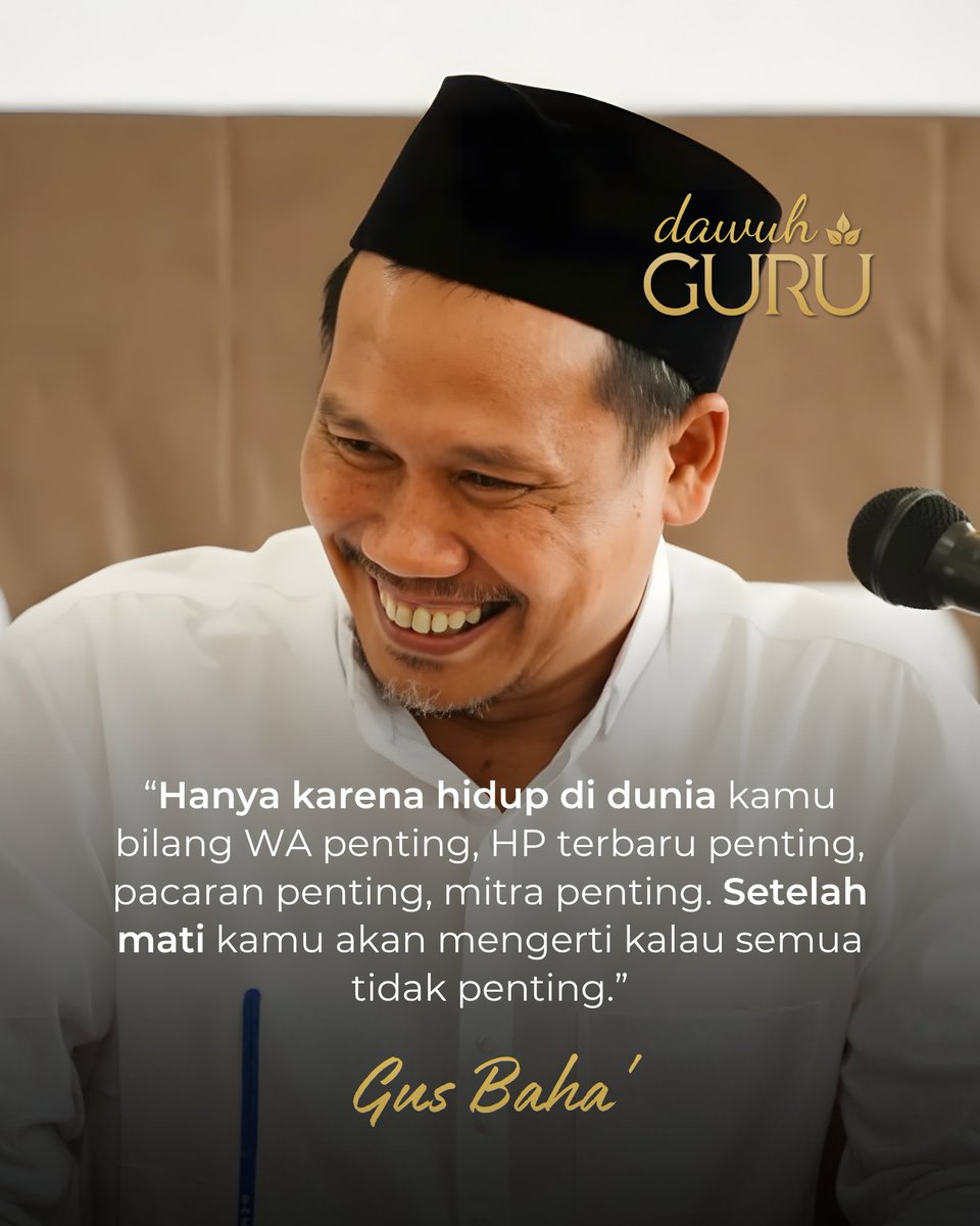 dawuhguru's tweet photo. “Hanya karena hidup di dunia kamu bilang WA penting, HP terbaru penting, pacaran penting, mitra penting. Setelah mati kamu akan mengerti kalau semua tidak penting.”

Gus Baha'

@dawuhguru https://t.co/op8EOBzAFn
