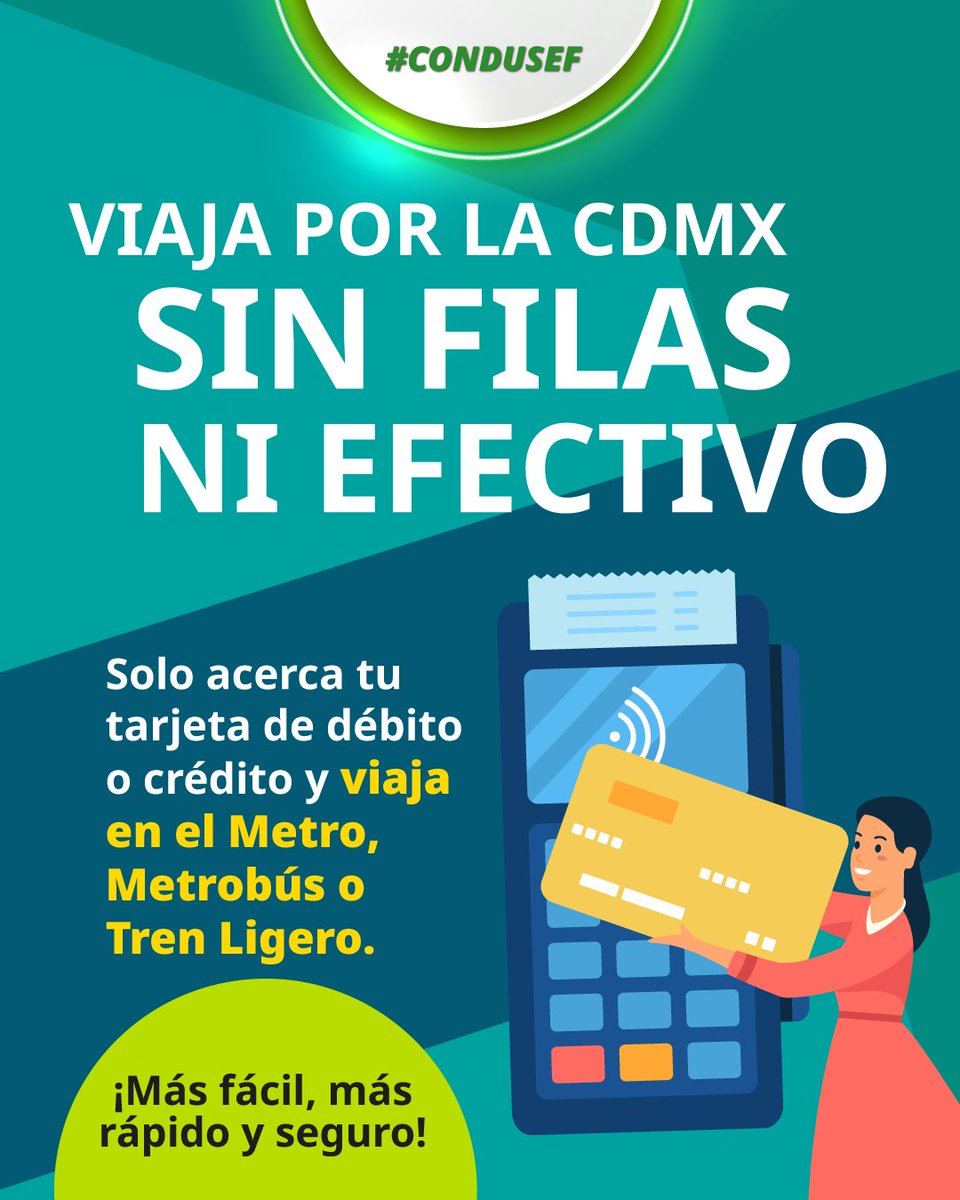 CondusefMX's tweet photo. 🚇 ¡Haz más ágil tu traslado!
💳 Si tu tarjeta bancaria tiene pago sin contacto, úsala para ingresar al Metro o Metrobús de forma rápida, segura y sin efectivo.
📲Acércala al lector del torniquete y continúa tu camino.
✨ Aprovecha los beneficios de la #BancaDigital https://t.co/XZjqTZOaoZ