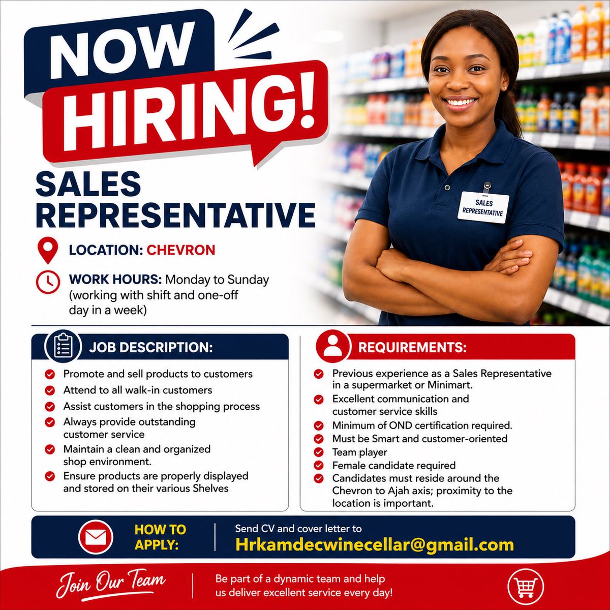 JobberRecruit's tweet photo. WE’RE HIRING: SALES REPRESENTATIVE

📍 Location: Chevron, Lagos (Applicants must reside within the Chevron–Ajah axis)
🗓️ Work Schedule: Shift-based (Monday – Sunday, with one day off weekly)

Requirements

Female applicants only
Minimum of OND
Previous supermarket/minimart sales experience
Excellent communication and customer service skills
Smart, customer-oriented, and a team player

Responsibilities

Promote and sell products
Attend to walk-in customers
Deliver excellent customer service
Maintain a clean and organized store
Ensure products are properly displayed and stocked

Apply Now

📧 Send your CV and Cover Letter to:

Hrkamdecwinecellar@gmail.com