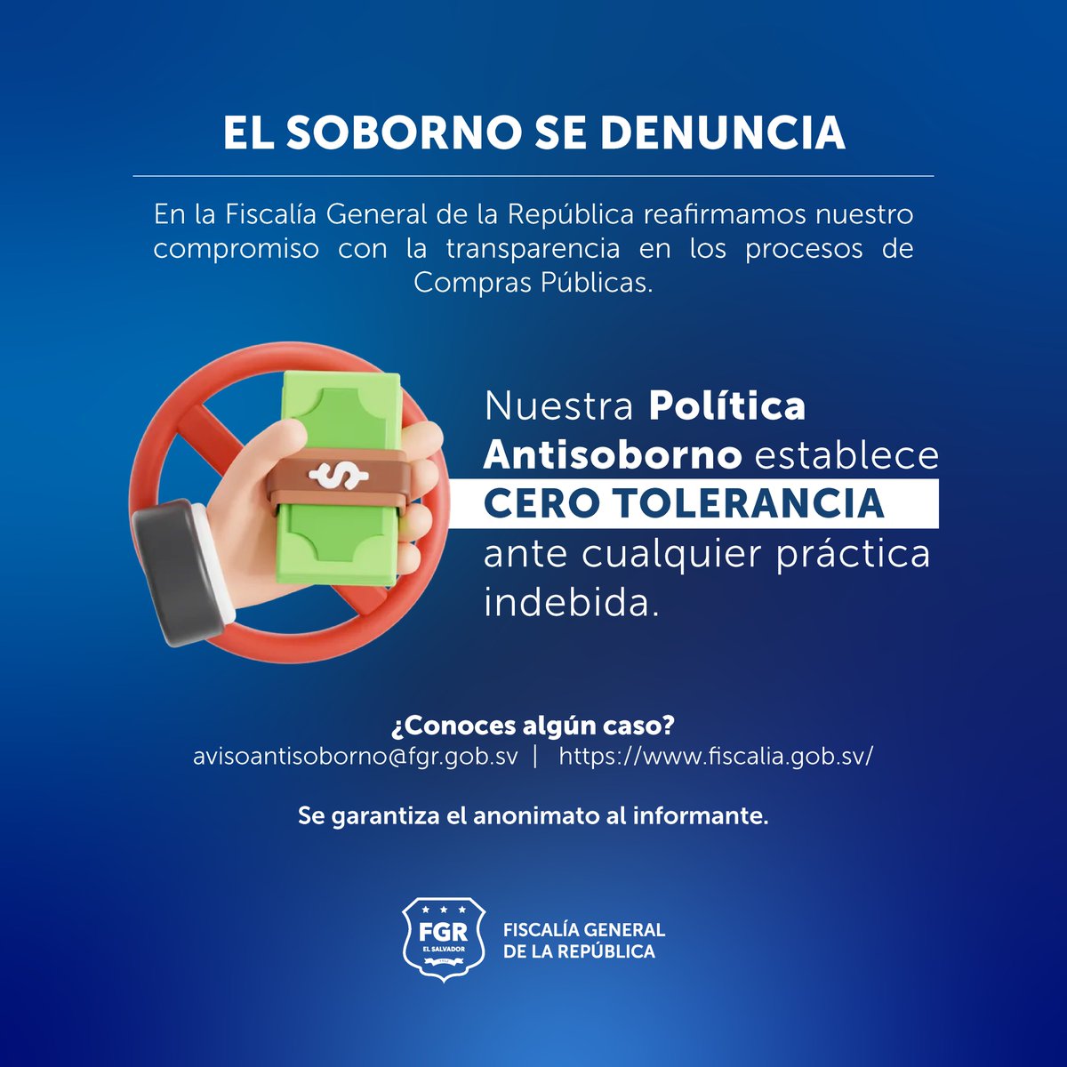 FGR_SV's tweet photo. Actuar con integridad es responsabilidad de todos. 💼La @FGR_SV tiene CERO TOLERANCIA al soborno en sus procesos.

Si sospechas de alguna irregularidad, denuncia de forma anónima. 🛡️
📩avisoantisoborno@fgr.gob.sv 
🔗 https://t.co/Kt5OZFaoPU https://t.co/zonsurSOaO