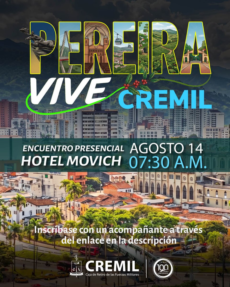Cremil_Co's tweet photo. ¡Prepárense, afiliados residentes en Pereira y sus alrededores!

La Caja de Retiro de las Fuerzas Militares los invita a acompañarnos en el Encuentro CREMIL en Pereira.
🗓️ Fecha: Agosto 14

⏰ Hora: 07:30 a.m.

📍 Lugar: Hotel Movich
👥 Inscripción: https://t.co/rkx8SgWePh https://t.co/nUnuR79sF1